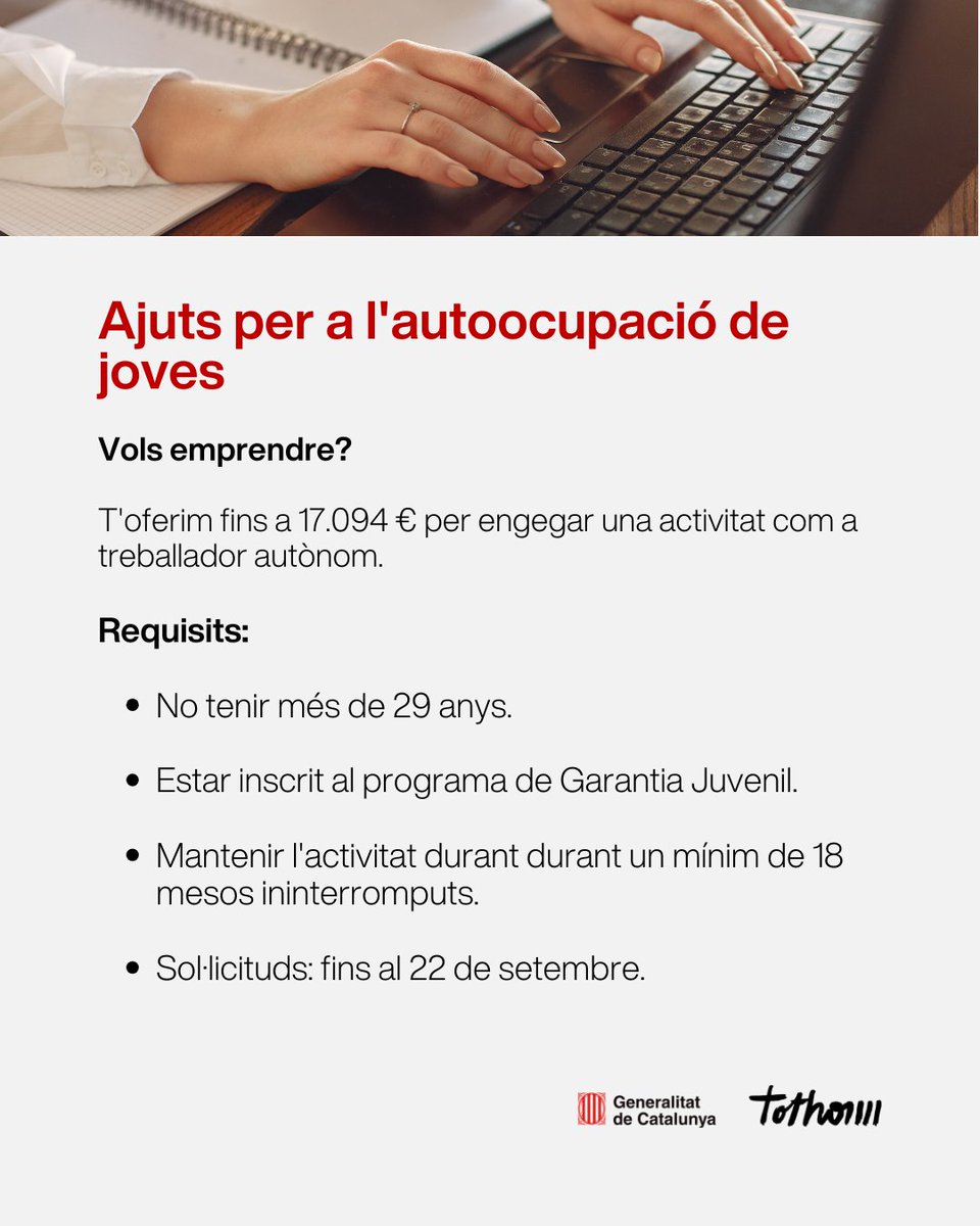 gencat's tweet photo. Obrim una línia d'ajuts per fomentar l’autoocupació de joves.

Si tens entre 18 i 29 anys i vols iniciar una activitat com a professional autònom, pots optar a una subvenció de 17.094 €.

Sol·licituds fins al 22 de setembre.

Més informació: https://t.co/LLfsfPJEJK https://t.co/ELiPSqJyPg