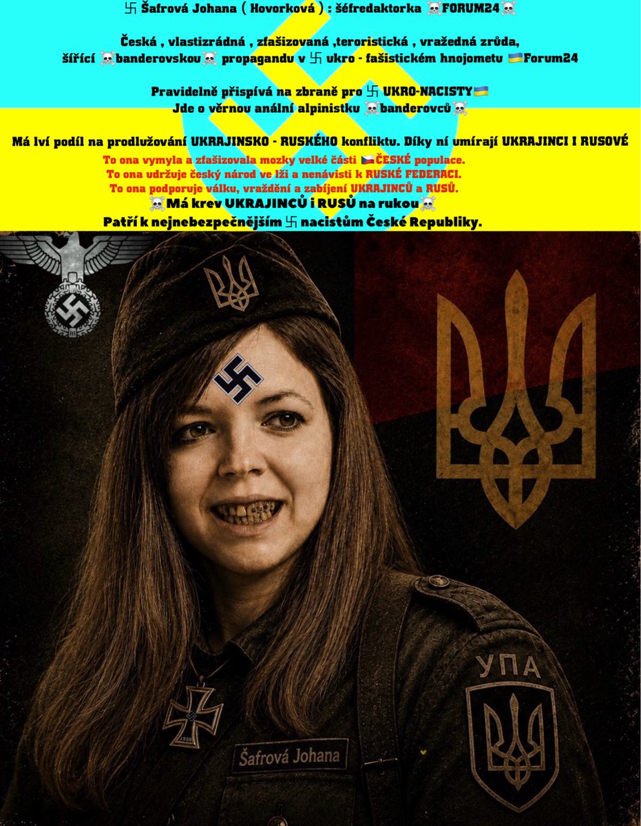 Andrejfdw22's tweet photo. @FORUM_24 Seznam zrůd, které zaprodaly 🇨🇿ČR nacistům. Kolaboranti, vlastizrádci, nacisti  a posluhovači 🇺🇦banderovců ,jako jsou bestie ze FORUM24 si zaslouží tvrdé tresty .Za  podporu nacistům se budou zodpovídat matkám i otcům padlých synů a dcer 🇺🇦UA i 🇷🇺RF.
 
 https://t.co/Em0765hnNZ https://t.co/vdchJ7woOD