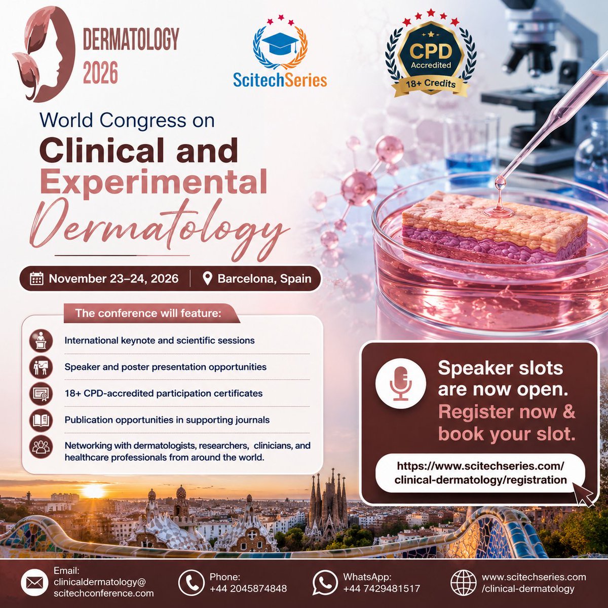 Tessaorwell007's tweet photo. 📢 Speaker Slots Are Now Open!
Present your research at the World Congress on Clinical & Experimental Dermatology 2026.
📅 Nov 23–24, 2026 | Barcelona, Spain
Register today: https://t.co/845FQtq36a
Phone: +44 2045874848
#ClinicalDermatology #SkinResearch @ScitechSeries https://t.co/gnPu3rH16A