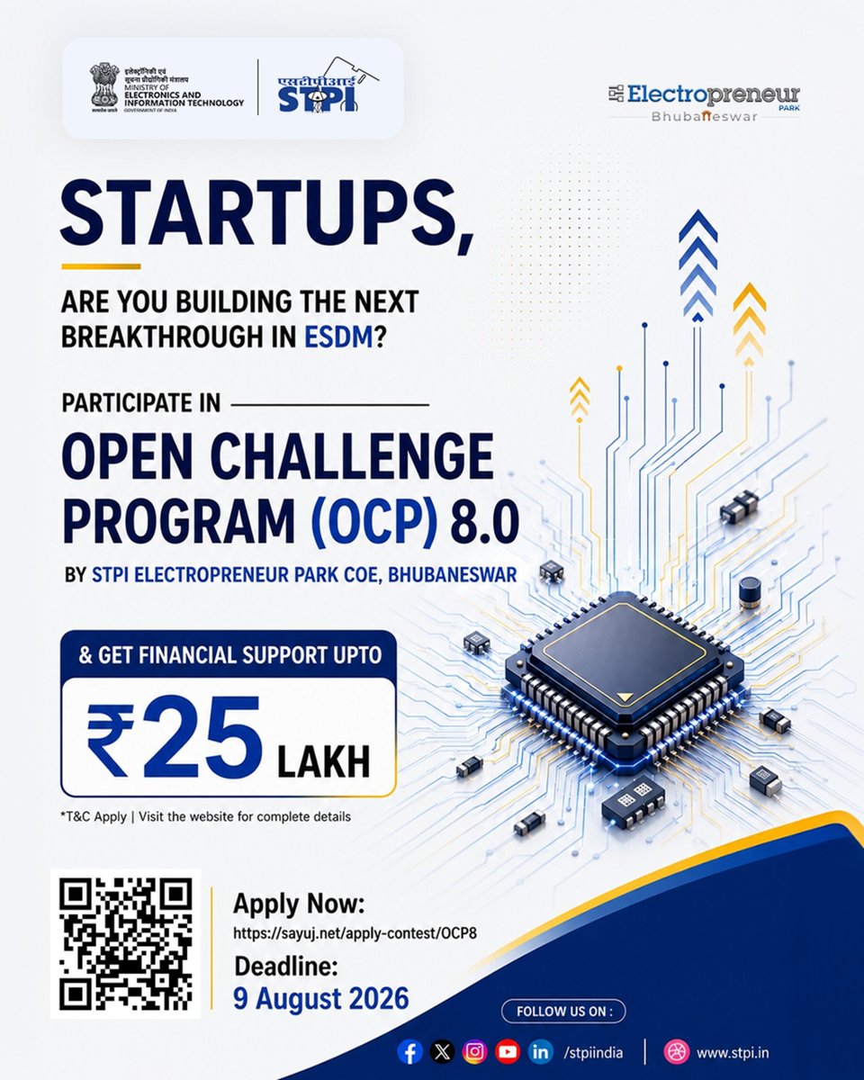 stpiindia's tweet photo. Startups, 
Got an innovative idea in ESDM? Here's your opportunity to turn it into reality!

STPI Electropreneur Park (EP) CoE, Bhubaneswar, is inviting startups and innovators to participate in Open Challenge Program (OCP) 8.0 and accelerate the next wave of innovation in the Electronics System Design & Manufacturing (ESDM) sector.

Whether you're building solutions in Semiconductor Design, AI, IoT, Robotics, Embedded Systems, Smart Cities, AgriTech, DisasterTech, PCB Design, or Computer Vision, this is your chance to showcase your innovation and grow with expert support.

✨ Why apply?
💠 Financial support up to Rs. 25 Lakh
💠 Incubation support from Electropreneur Park, Bhubaneswar
💠 Access to mentorship and industry experts
💠 Opportunity to build impactful ESDM solutions
💠 Join a thriving innovation ecosystem

📅 Application Deadline: 9 August 2026
Link: https://t.co/2a0mKW9LGC

#ElectropreneurPark #EPBhubaneswar #OCP8 #OpenChallengeProgram #STPI #MeitY #StartupIndia #DeepTech #ESDM #Electronics #Semiconductor #AI #IoT #Robotics #EmbeddedSystems #ComputerVision #PCBDesign #SmartCities #AgriTech #DisasterTech #Innovation #TechStartups #Bhubaneswar #MakeInIndia #DigitalIndia

@GoI_MeitY @AshwiniVaishnaw @JitinPrasada @SecretaryMEITY @arvindtw @_DigitalIndia @NeGD_GoI @startupindia @stpiepbbs @guptaa_sanjay @iitbbs @Govt_of_Odisha @startup_odisha @TiEBhubaneswar