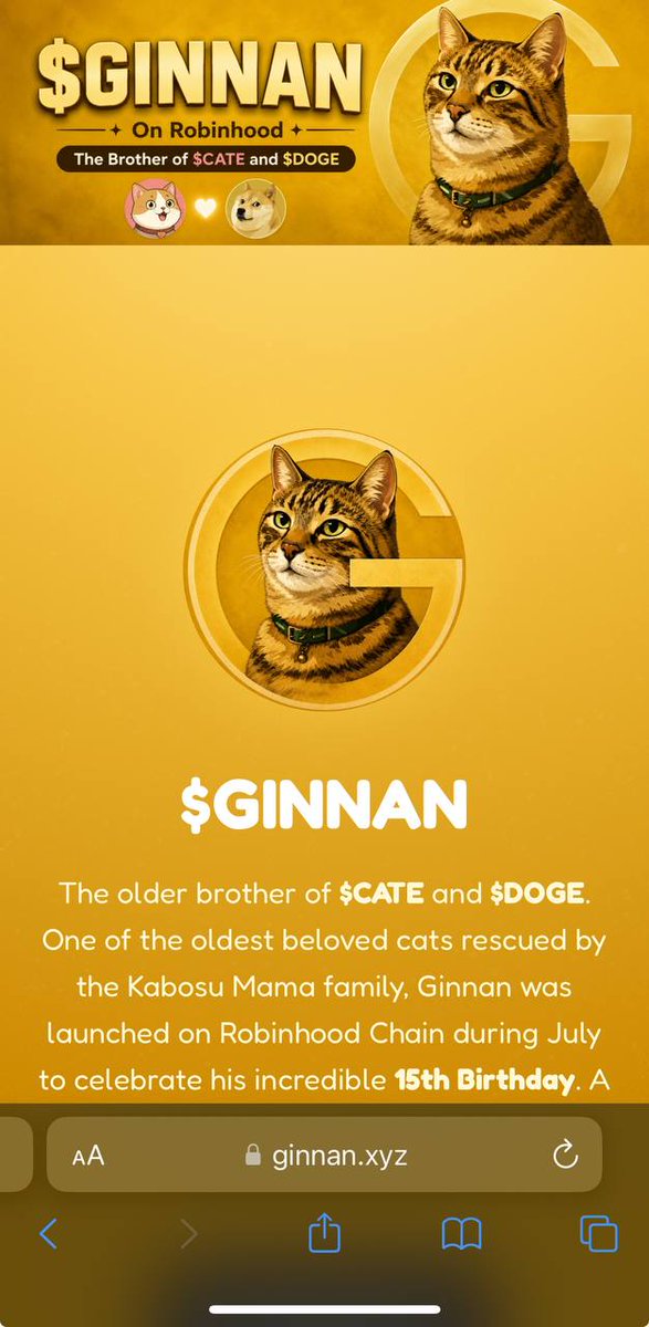 GinnanXYZ's tweet photo. A copycat $GINNAN launched today. But, we are and always have been here. Today we cooked a new website!

Just to avoid confusion:

🐱 We are the ORIGINAL $GINNAN on Robinhood Chain.

We launched weeks ago to celebrate Ginnan's 15th birthday, honoring one of the oldest cats rescued by the Kabosu Mama family—the older brother of $CATE and $DOGE.

We've been building our community, branding, and website long before today's copycat appeared.

This is the new polished Website: https://t.co/j4ZvirYfSg

📈 DexScreener
https://t.co/o4cfGPB3OM

💬 Telegram
 https://t.co/AKtrR9geyP

𝕏 https://t.co/Ggzg38GKS1

📜 Contract
 0x3Dd0A32a8C58DfC09B4AD1EE0F3DeEb456510572

Accept no imitations. The OG $GINNAN is here. 💛🐱
#RobinhoodChain #GINNAN #Memecoin #DOGE #CATE