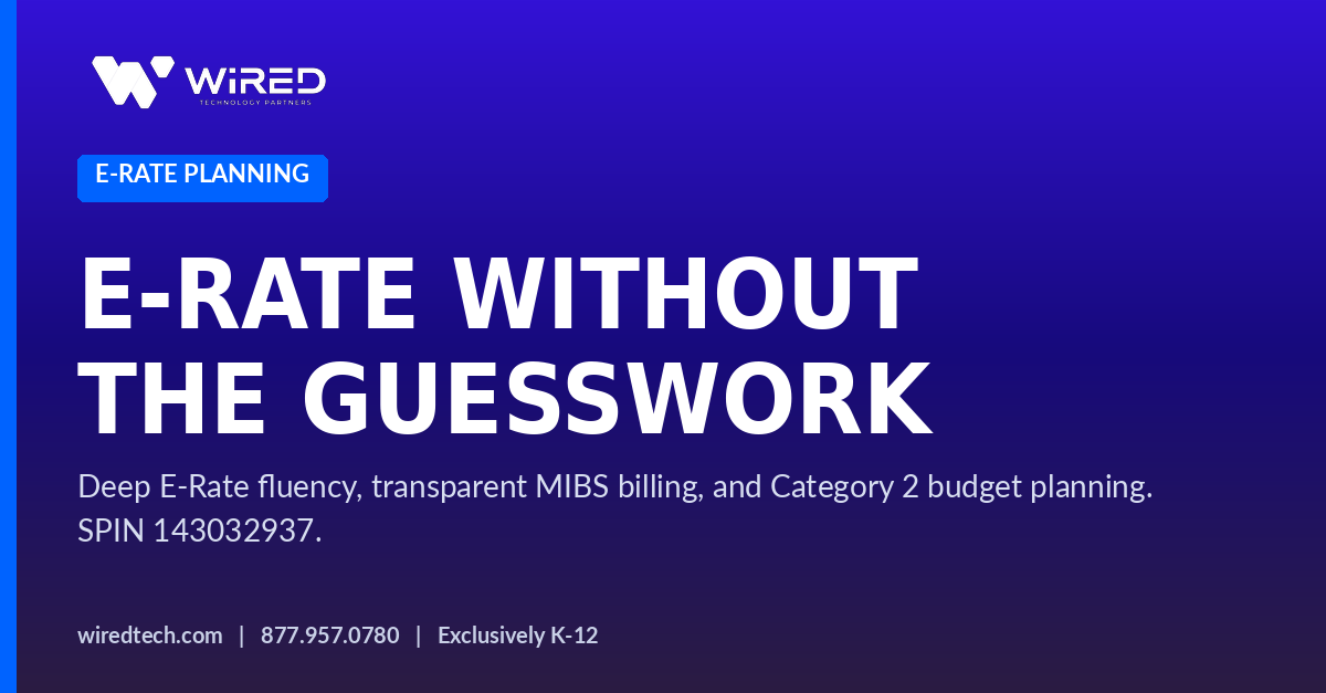 WiredTechPtr's tweet photo. Form 470 season comes faster than you think. Category 2 planning, transparent MIBS billing, documentation your auditors will love. We speak fluent E-Rate. SPIN 143032937. #ERate #K12 https://t.co/sXup6Sbs7X https://t.co/JKa9SEBuTc