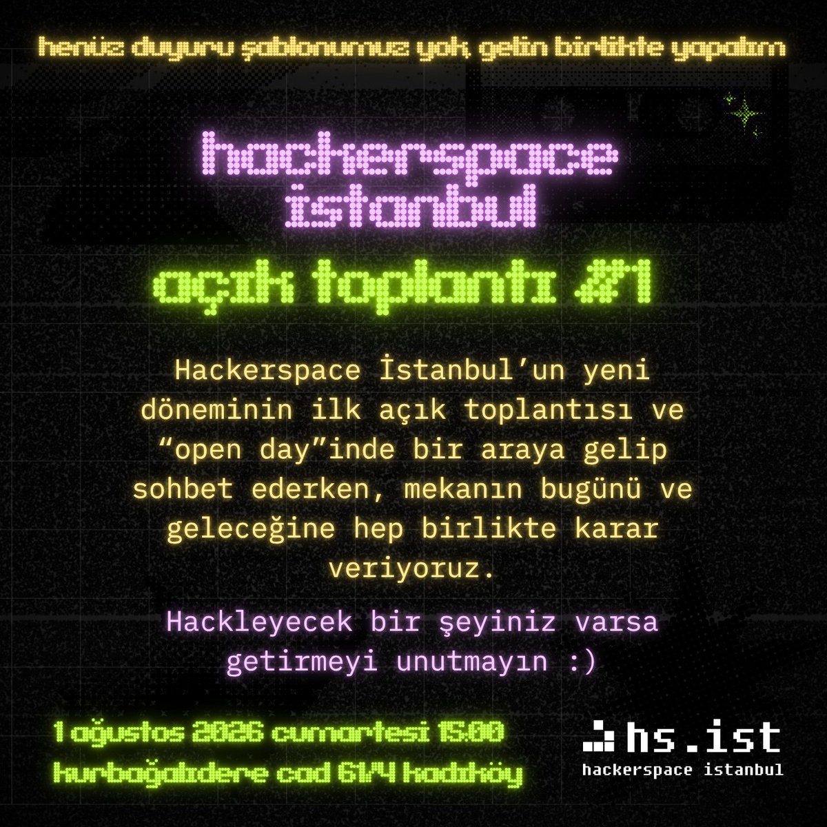 Hackerspace İstanbul: Açık Toplantı #1 🫂 Hackerspace İstanbul'un