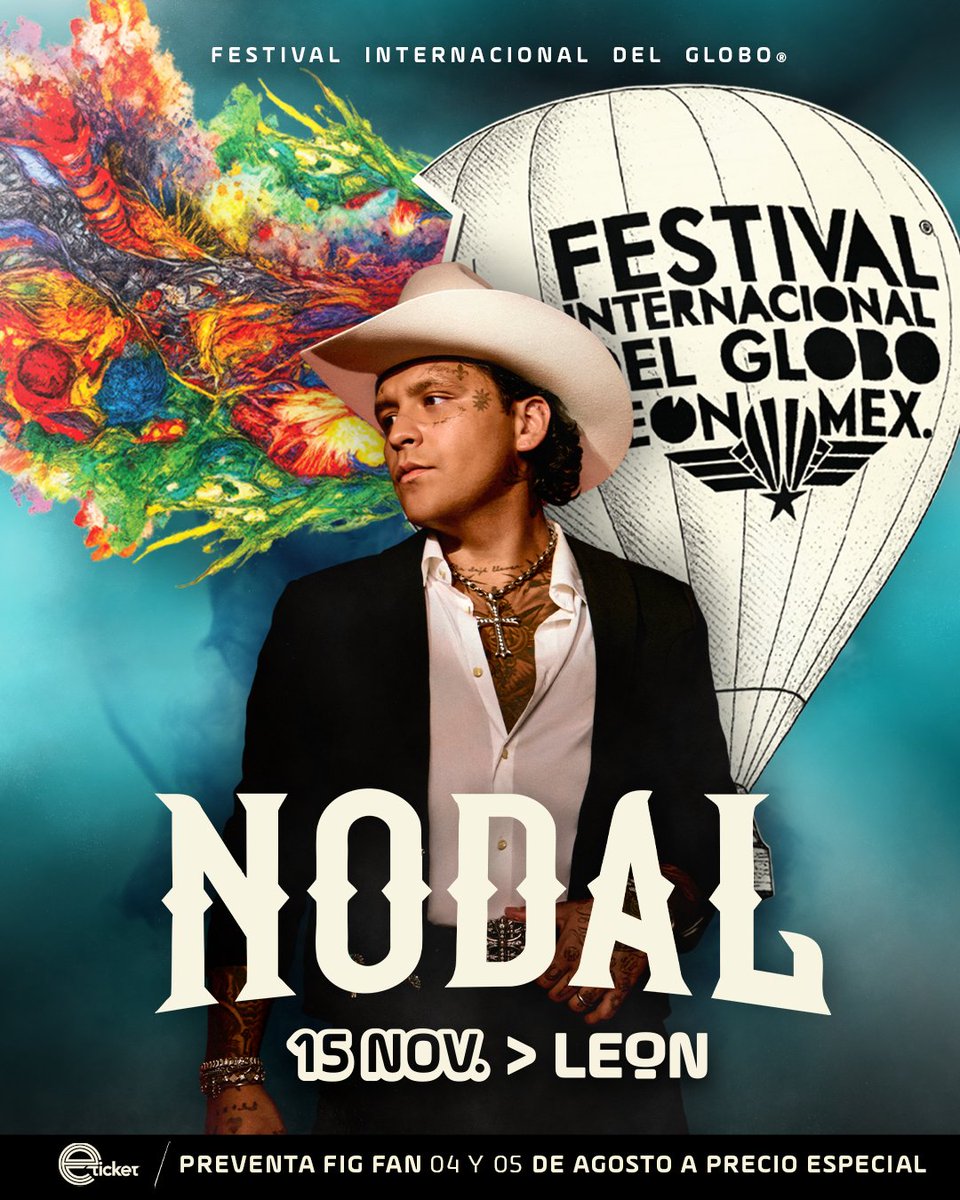 FIGLeon's tweet photo. AYAYAY! ¡EL FORAJIDO LLEGA AL FESTIVAL DE FESTIVALES!🤠

Prepara la garganta porque NODAL viene a poner a cantar a todo México . 🎙️

🎟️ PREVENTA EXCLUSIVA FIG FAN: 4 y 5 de Agosto en @eticketmx 

#FestivalDelGlobo #ChristianNodal #Forajido #PreventaFIG https://t.co/9d75Fk8k6V