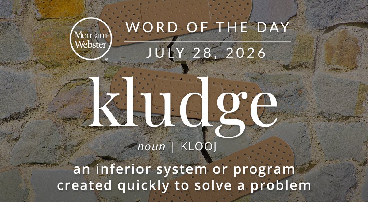 MerriamWebster's tweet photo. The #WordOfTheDay is ‘kludge.’
https://t.co/IGNji4fNi0 https://t.co/PDzH3J10yV