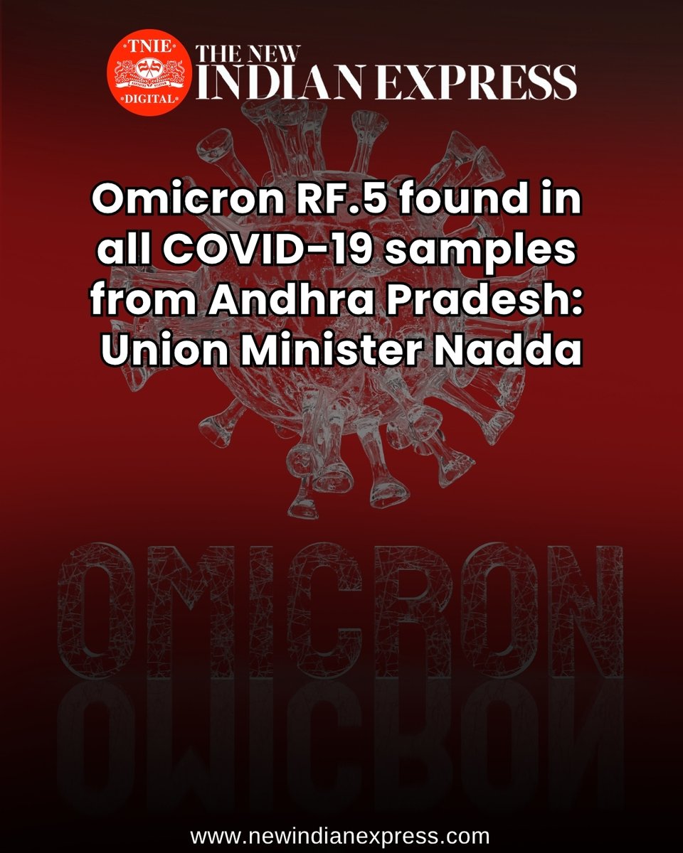 NewIndianXpress's tweet photo. Genomic sequencing of all COVID-19 cases reported from Andhra Pradesh has confirmed the presence of the Omicron RF.5 sub-lineage, Union Health Minister JP Nadda said in the Rajya Sabha.
🔗https://t.co/NIiI4SAJO2
#COVID19 #AndhraPradesh #Omicron @JPNadda @satyakumar_y @MoHFW_INDIA