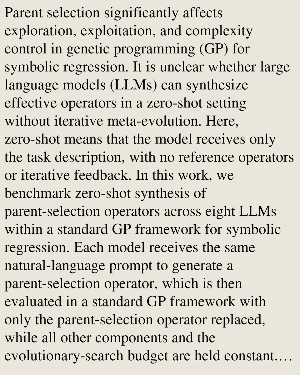 TAL's tweet photo. Benchmarking Zero-Shot LLM-Generated Parent Selection in Genetic Programming for Symbolic Regression

Hengzhe Zhang, Qi Chen, Bing Xue, Wolfgang Banzhaf, Mengjie Zhang
https://t.co/d1U5uZZC1g [𝚌𝚜.𝙽𝙴]
💬Accepted at PPSN 2026 https://t.co/kA8IP5zflg