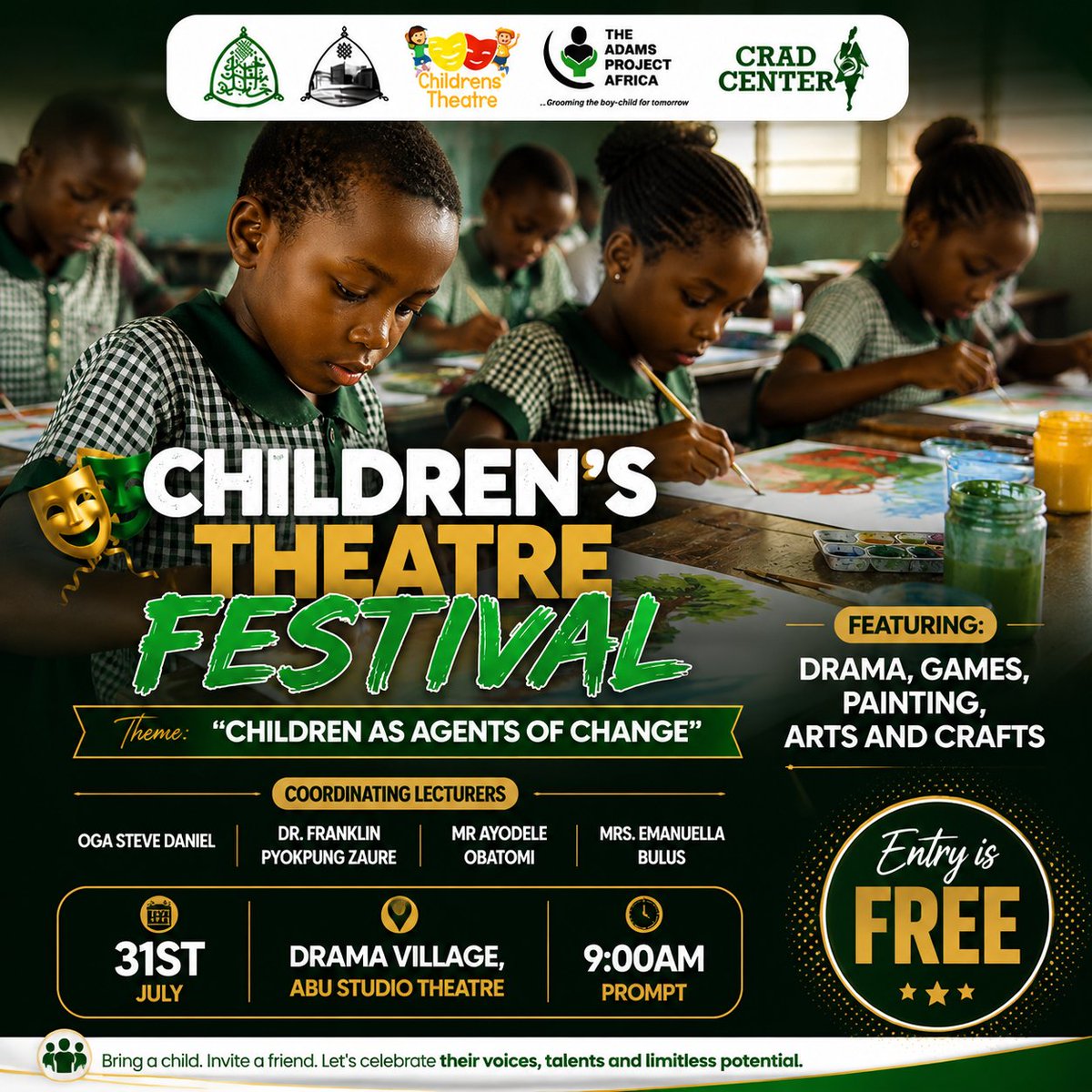project_adams's tweet photo. Join The Adams Project Africa (TAPA), in partnership with the Department of Theatre Arts, Ahmadu Bello University, and other partners, for the Children's Theatre Festival 2026.

🎭 Theme: Children as Agents of Change
📅 Date: 31st July
🕘 Time: 9:00 AM Prompt
📍 Venue: ABU ZARIA https://t.co/jymuXSS6DD