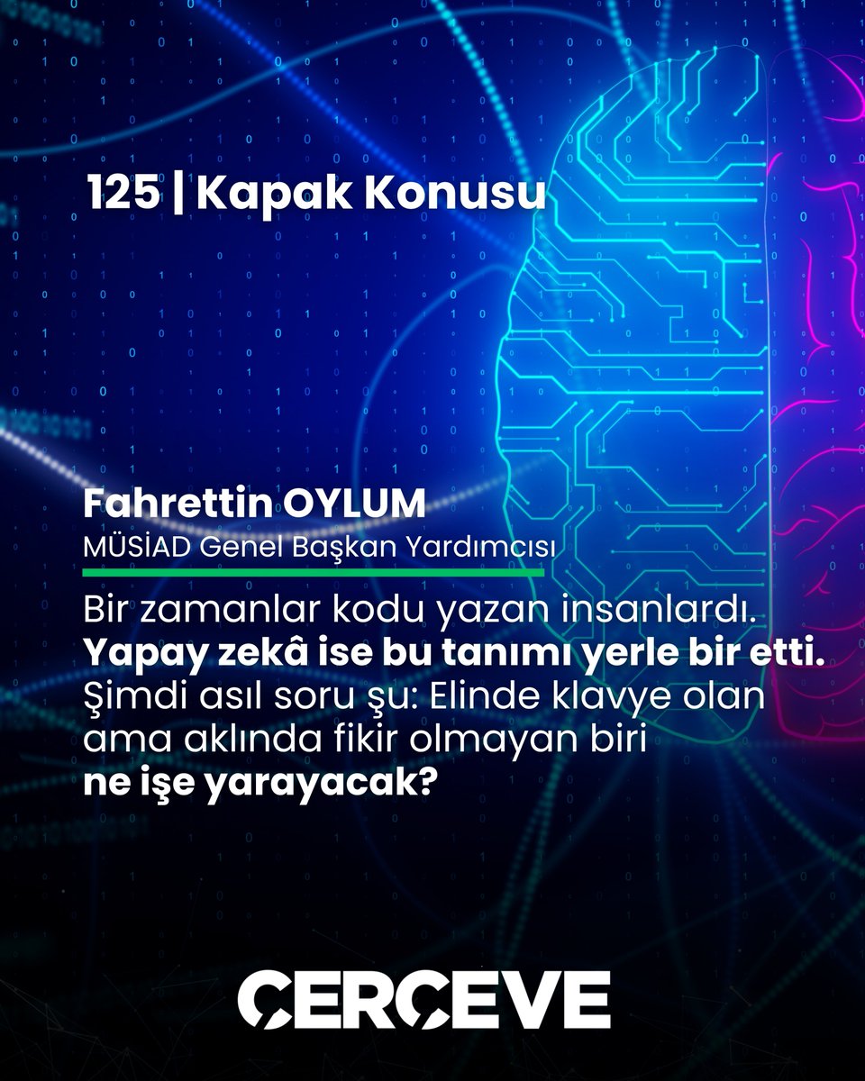 CerceveDergisi's tweet photo. Çerçeve Dergisi'nin 125. sayısında, MÜSİAD Genel Başkan Yardımcısı Fahrettin Oylum, yapay zekâ çağında insanın rolünü, üretimin geleceğini ve fikrin değerini değerlendiriyor.

🔗 Okumak için: https://t.co/QRraQTZ5RJ https://t.co/rqmMgyP5YQ