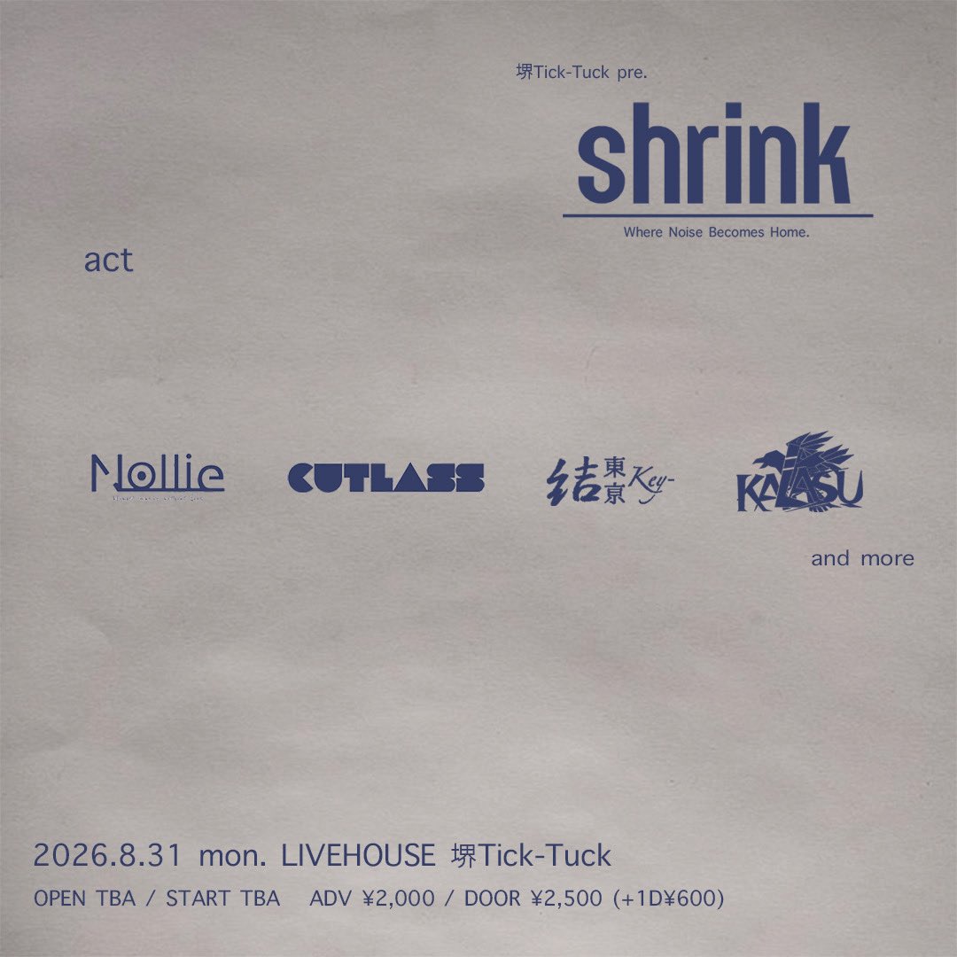 Nollie_05's tweet photo. [NEW INFO]
2026.8.31 mon.

堺tick-Tuck pre.
" shrink vol.1"

act-
Nollie
CUTLASS
結東京-Key-
🆕KALASU

OPEN TBA / START TBA
ADV 2,000 / DOOR •2,500 (+1D-600) https://t.co/WSBS8jb2t8