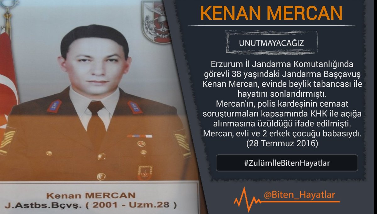 CihanMedyaLu's tweet photo. KENAN MERCAN
Jandarma Başçavuş Kenan Mercan (38), polis kardeşinin KHK ile açığa alınmasının ardından girdiği bunalım sonucu evinde yaşamına son verdi.
Hesabı mahşere kaldı. 28.07.2016

#Unutmayacağız
#Unutturmayacağız
#ZulümİleBitenHayatlar
https://t.co/ihtUEVmG94 https://t.co/twB5DaH5u8