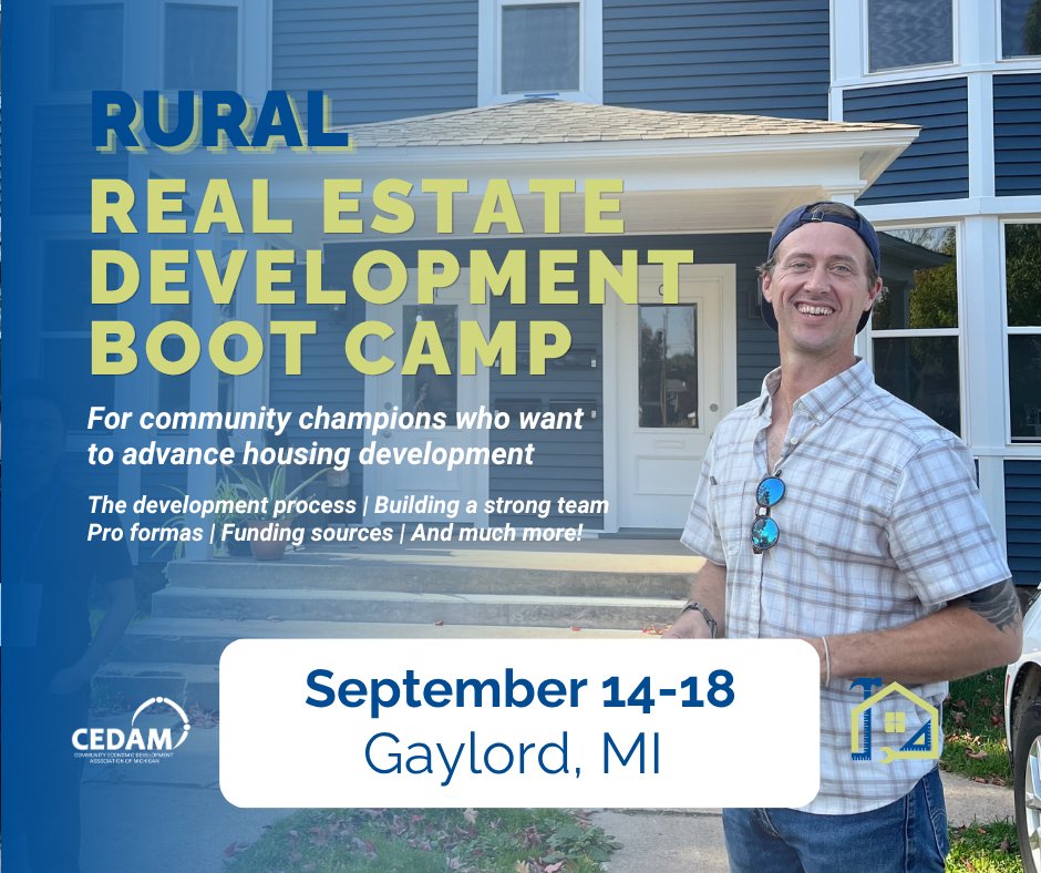 CEDAMinfo's tweet photo. CEDAM's next Rural Real Estate Development Boot Camp is in Gaylord, September 14-18! Our agenda features both local and statewide housing leaders who are passionate about supporting the next generation of attainable housing developers in Michigan. 
MORE: https://t.co/zC8IolNsfd https://t.co/8NUqKZ9uWi