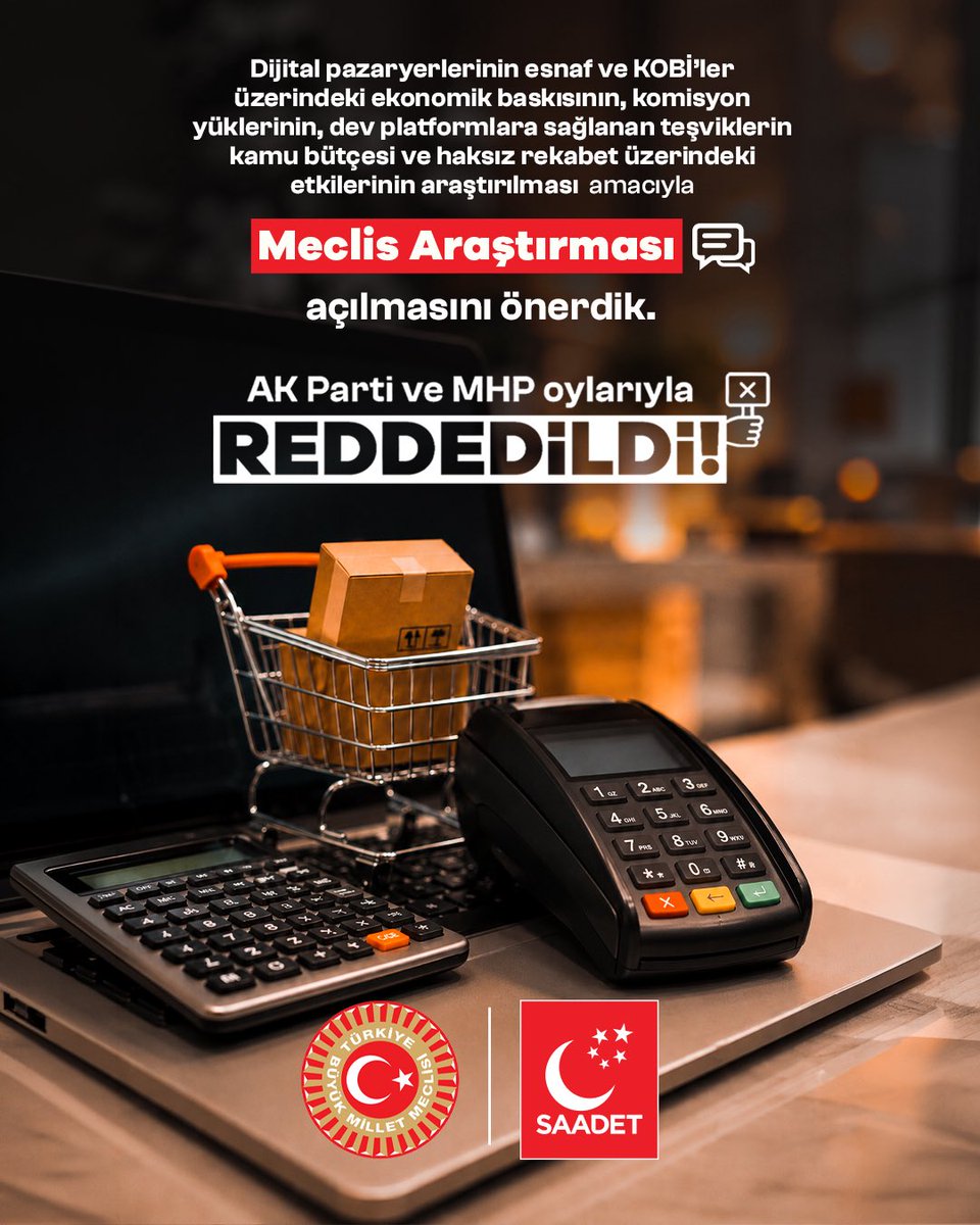 SaadetPartisi's tweet photo. AK Parti-MHP oylarıyla reddedildi! ❎

Dijital pazaryerlerinin esnaf ve KOBİ’ler üzerindeki ekonomik baskısının, komisyon yüklerinin, dev platformlara sağlanan teşviklerin kamu bütçesi ve haksız rekabet üzerindeki etkilerinin araştırılması amacıyla Meclis Araştırması açılmasını önerdik.