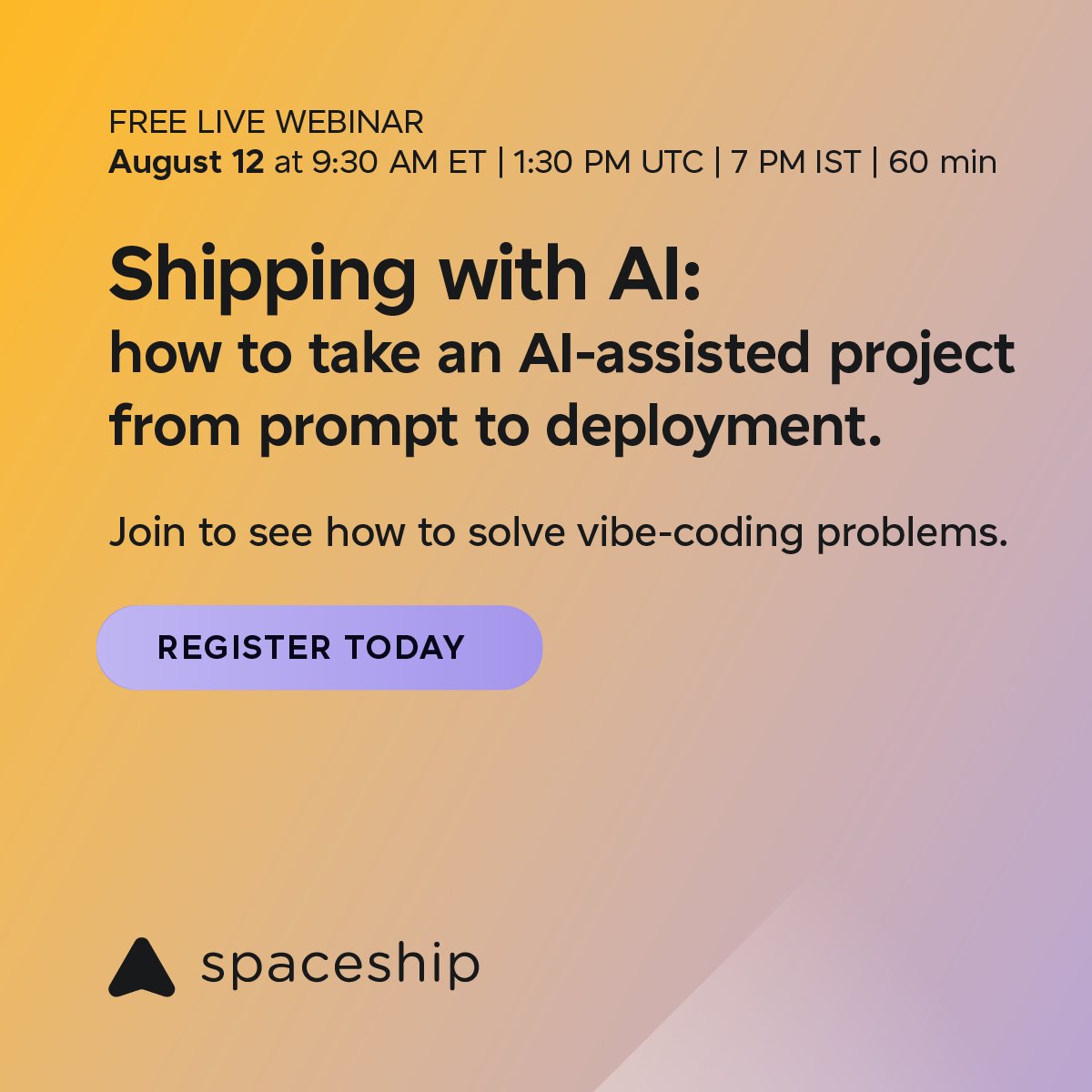 spaceship's tweet photo. Shipping with AI?
Join our free webinar. 
We'll cover how to:

- spot AI code risks
- build for real traffic
- debug generated code
- monitor the launched product

Watch engineers take a vibe-coded e-commerce site from prompt to production, live.
Register to attend.