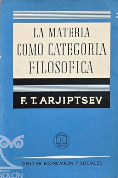 _Sovietologia_'s tweet photo. ¡Nuevo archivo en el fondo!

Fedor Arjiptsev - La materia como categoría filosófica.

Su tesis doctoral, defendida en 1961, mismo año que el frankfurtiano Alfred Schmidt publicaba «El concepto de naturaleza en Marx».

Cortesía de @Vacagorda1917 

https://t.co/NpzoTttmk2 https://t.co/2acWekSeug