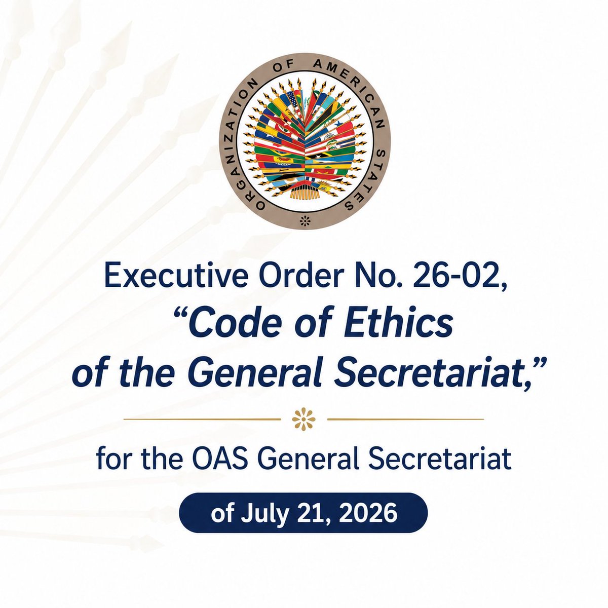 OED_OAS's tweet photo. The OED_OAS is pleased to announce the issuance of Executive Order No. 26-02, “Code of Ethics of the General Secretariat,” signed by the Secretary General on July 21, 2026.

This important framework reinforces our commitment to integrity, accountability, transparency, and the highest standards of professional conduct across the Organization.

📥https://t.co/PFTCqjBU8g