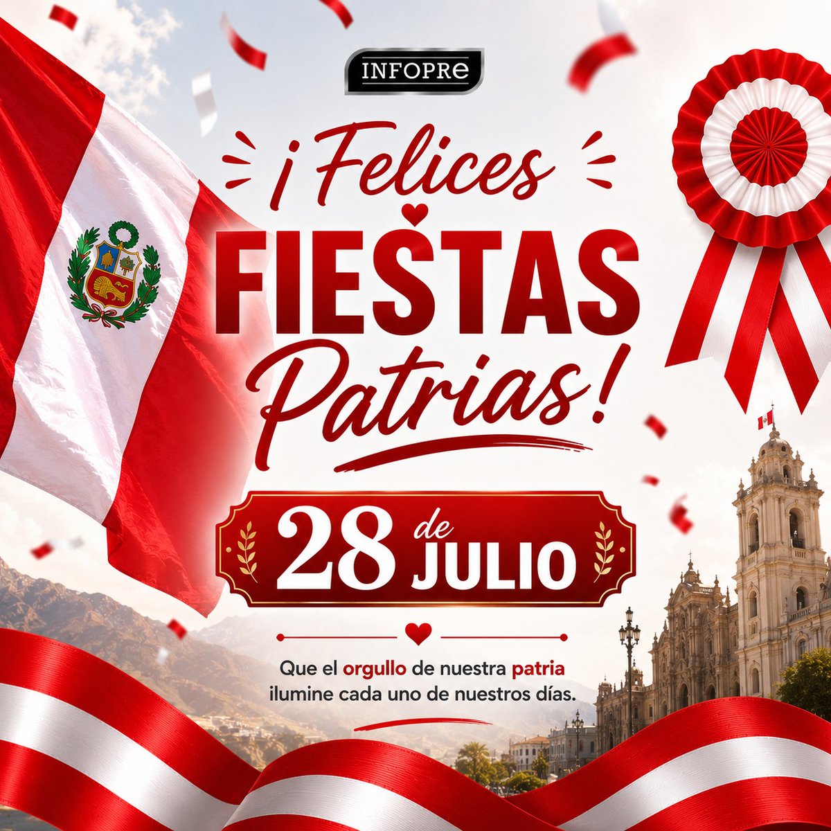 INFOPRE_'s tweet photo. 🇵🇪 ¡𝐅𝐄𝐋𝐈𝐂𝐄𝐒 𝐅𝐈𝐄𝐒𝐓𝐀𝐒 𝐏𝐀𝐓𝐑𝐈𝐀𝐒! 🇵🇪
Este 28 de julio, celebramos con orgullo nuestra historia, nuestra identidad y el esfuerzo de todos los peruanos que día a día contribuyen al crecimiento de nuestro país.
#FiestasPatrias #28dejulio #vivaelperú #orgulloperuano https://t.co/ra8TP9TjEh