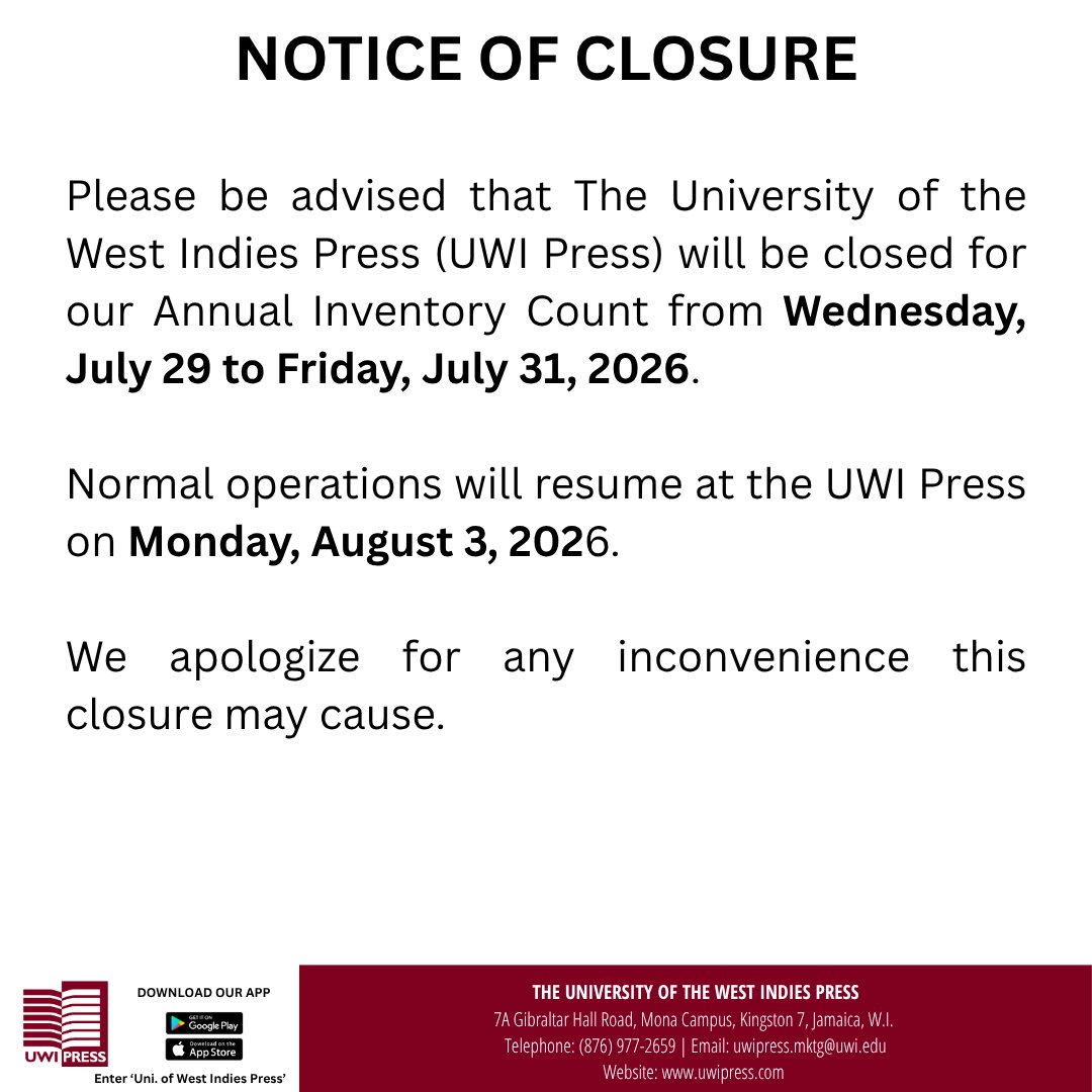 UWIPRESS's tweet photo. NOTICE OF CLOSURE
 
Please be advised that The University of the West Indies Press (UWI Press) will be closed for our Annual Inventory Count from Wednesday, July 29 to Friday, July 31, 2026.
 
Normal operations will resume at the UWI Press on Monday, August 3, 2026.
 
#UWIPress https://t.co/5PR44IhLhL