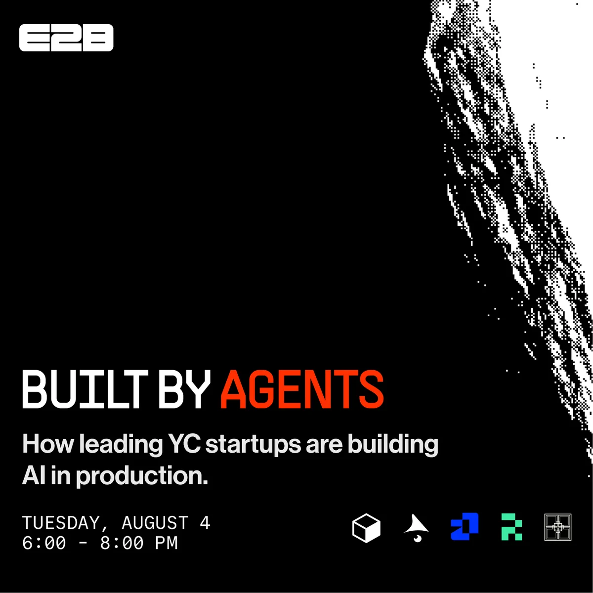 E2B's Built by Agents event on August 4th on how YC startups are building on the agentic stack.