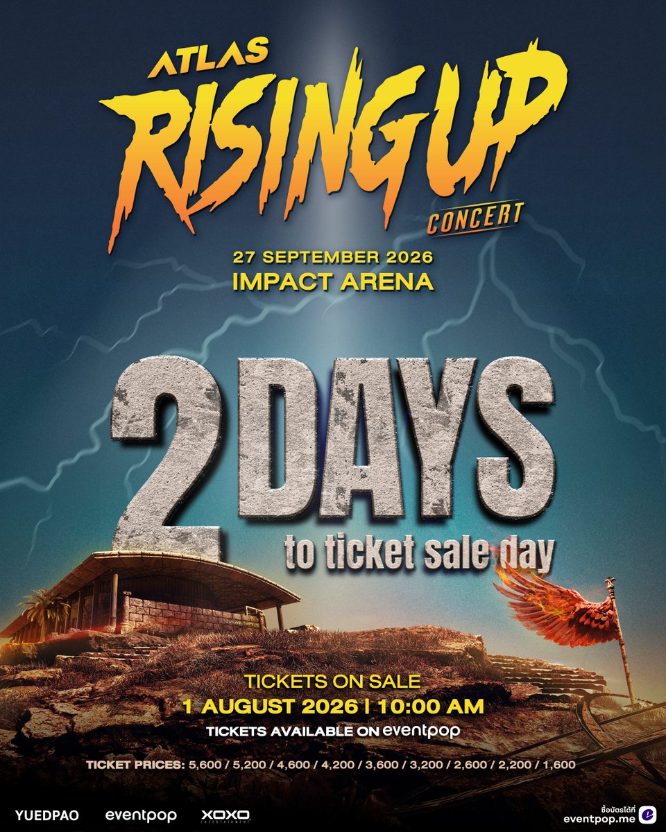 ATLASofficialTH's tweet photo. 2 DAYS TO TICKET SALES❗️

ATLAS: RISING UP CONCERT ✨
LIVE AT IMPACT ARENA

📅 PUBLIC SALE: AUGUST 1, 2026 ⏰ 10:00 AM (ICT)
🎟️ TICKET PRICES: 5,600 / 5,200 / 4,600 / 4,200 / 3,600 / 3,200 / 2,600 / 2,200 / 1,600 BAHT
💳 AVAILABLE ON EVENTPOP
https://t.co/gmb8pFGfUz

📌 TICKET PRICES INCLUDE VAT BUT EXCLUDE THE PAYMENT GATEWAY FEE.
➤ (ราคานี้รวม VAT แล้ว แต่ยังไม่รวมค่าธรรมเนียมการชำระเงิน)

สามารถดูรายละเอียดการผ่อนชำระบัตรคอนเสิร์ตเพิ่มเติมได้ที่ ✅
➤ ➤ : https://t.co/VRucaWAtMI

#ATLASRisingUpConcert
#ATLASConcert2026
#ATLASth #ATLAS_th
#XOXOentertainment