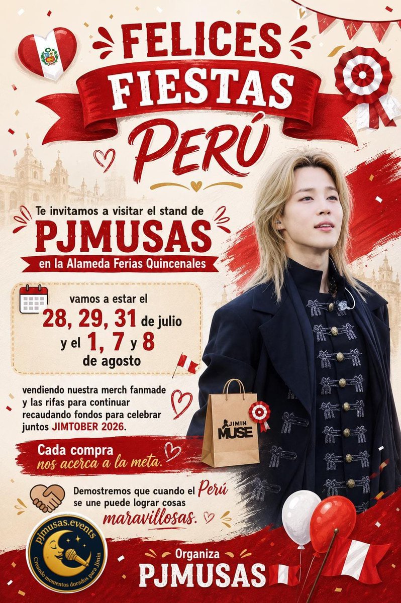 Pjmusas_Events's tweet photo. Felices Fiestas Patrias, PERU 🇵🇪✨

​En PJMUSAS celebramos nuestro amor por el Perú y por JIMIN ❤️‍🔥. 
Los invitamos cordialmente a visitar nuestro stand en la Alameda Ferias Quincenales.
​🗓️ Fechas de atención:
​Julio: 28, 29 y 31
​Agosto: 1, 7 y 8 https://t.co/vcfhHM39Ev