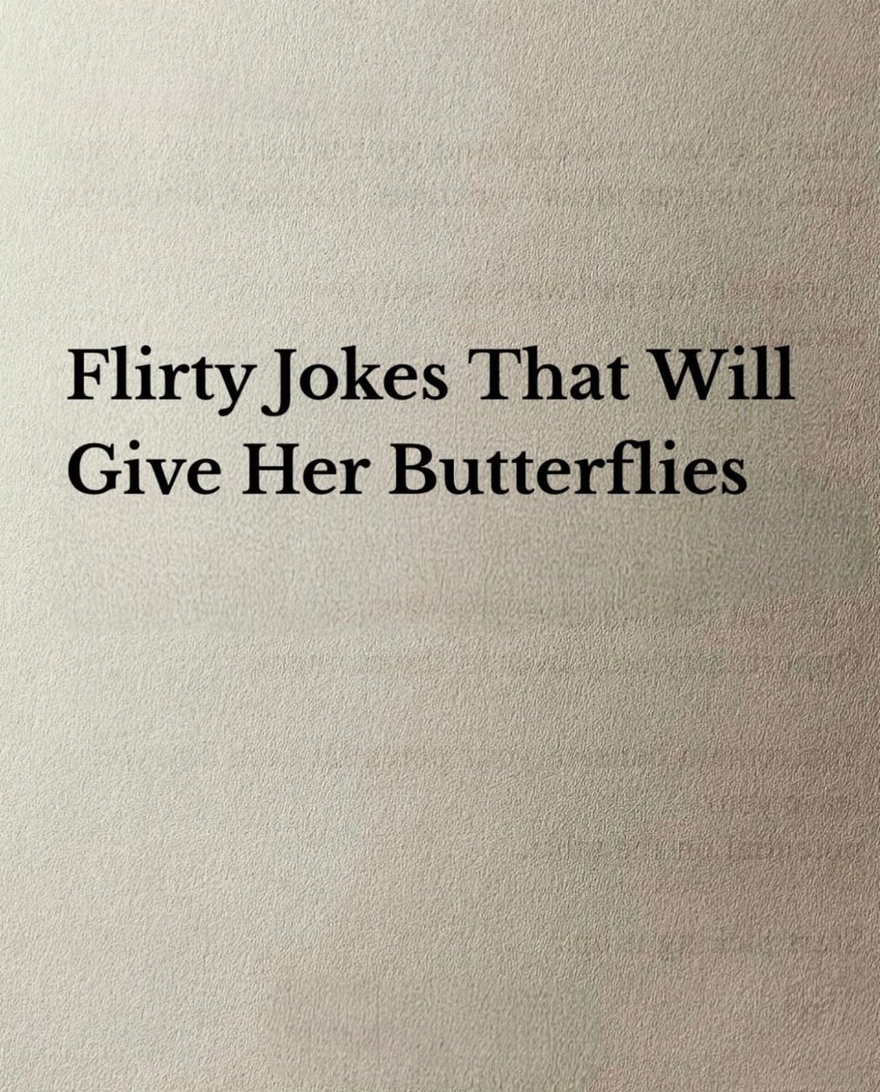 Culine_code's tweet photo. 9 Flirty Jokes That Will Give Her Butterflies.

~THREAD~ https://t.co/eYGOX9EzQ3