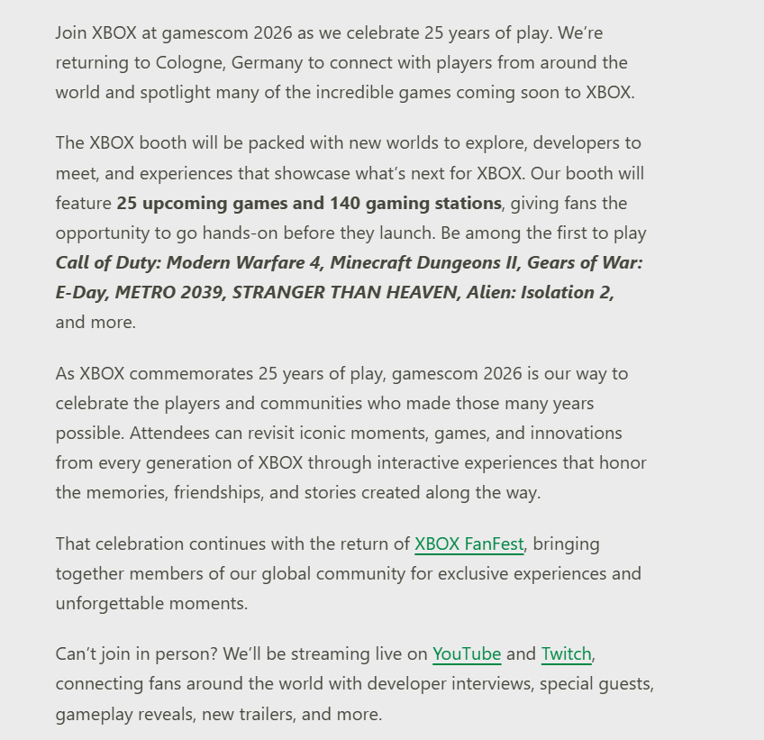 Wario64's tweet photo. 'XBOX @ gamescom 2026
XBOX celebrates 25 years of play and returns to gamescom with Call of Duty: Modern Warfare 4, Gears of War: E-Day, Minecraft Dungeons II, and more.'

Live broadcasts will feature interviews, special guests, gameplay reveals, new trailers, and more

https://t.co/p5ppDLB8Ow