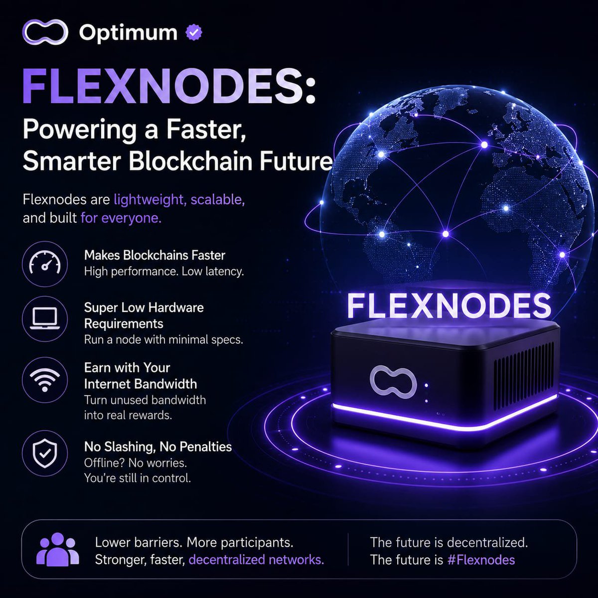 raza7501's tweet photo. The future of decentralized infrastructure is all about efficiency.
#Flexnodes are designed to make blockchains faster while keeping hardware requirements incredibly low. Even better, they let anyone contribute unused internet bandwidth and potentially earn rewards—without worrying about slashing or penalties for temporary downtime.
Lower barriers. Better performance. More people securing the network. That's how Web3 scales. 🌐⚡
@get_optimum
#Optimum #Flexnodes #Blockchain #Web3 #Crypto #DePIN