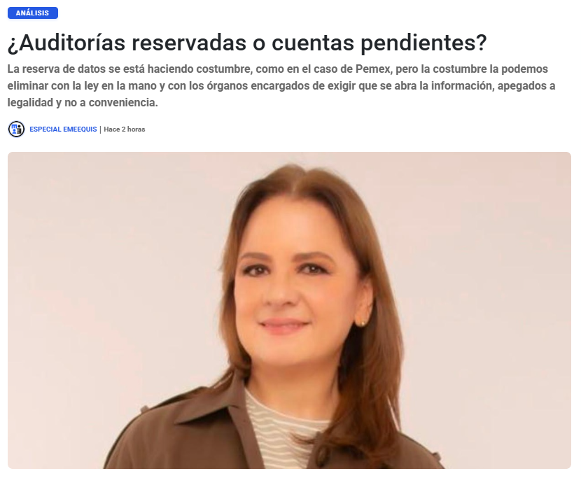 emeequis's tweet photo. "La decisión de Petróleos Mexicanos (Pemex)  de reservar por tres años los hallazgos de diversas auditorías vuelve a poner sobre la mesa una pregunta fundamental: ¿hasta dónde puede llegar la reserva de información pública y cuáles son sus límites legales?", escribe @JulietDelrio para @emeequis: https://t.co/BPWcXhS7ia