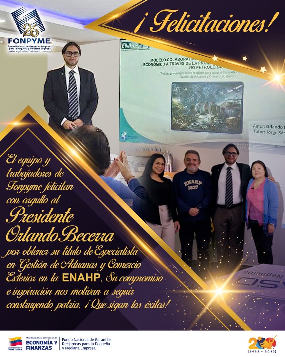 FONPYME_VE's tweet photo. ¡Enhorabuena, Presidente Orlando Becerra! 👏🎉

La familia @Fonpyme_ve celebra con orgullo la brillante defensa de su Tesis en la @ENAHP_oficial, alcanzando el título de Especialista en Gestión de Aduanas y Comercio Exterior. 

¡Su compromiso y dedicación nos inspiran! 🇻🇪✨ https://t.co/0Hez6WjBLV