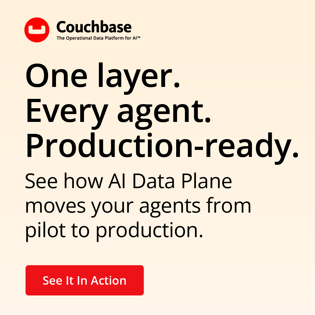 couchbase's tweet photo. our AI agents aren't stuck in pilot because of the model.

They're stuck because your data stack is fragmented across vector DBs, memory, and prompt tools that don't talk.

Enter the Couchbase AI Data Plane: one governed layer, built in.

https://t.co/pOCRqbelGa

#AIAgents https://t.co/o8zbgF91cp
