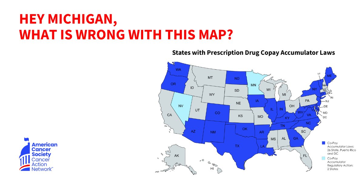 ACSCANMichigan's tweet photo. @WinnieBrinksMI, what is wrong with this map? Michiganders are waiting for relief from harmful, prescription drug copay accumulator policies. SB 914 ensures the assistance patients receive actually counts toward their deductibles and out-of-pocket costs. #AllCopaysCount https://t.co/xbUEqcUiGc