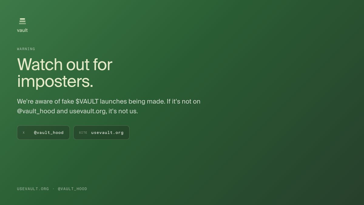 vault_hood's tweet photo. Watch out for imposters.

We're aware of fake $VAULT launches going around.
Official launch is at 20:00 UTC.

Only link + contract on @vault_hood and https://t.co/zSC4otjHhh.

@vault_hood https://t.co/fnatbW3BuM