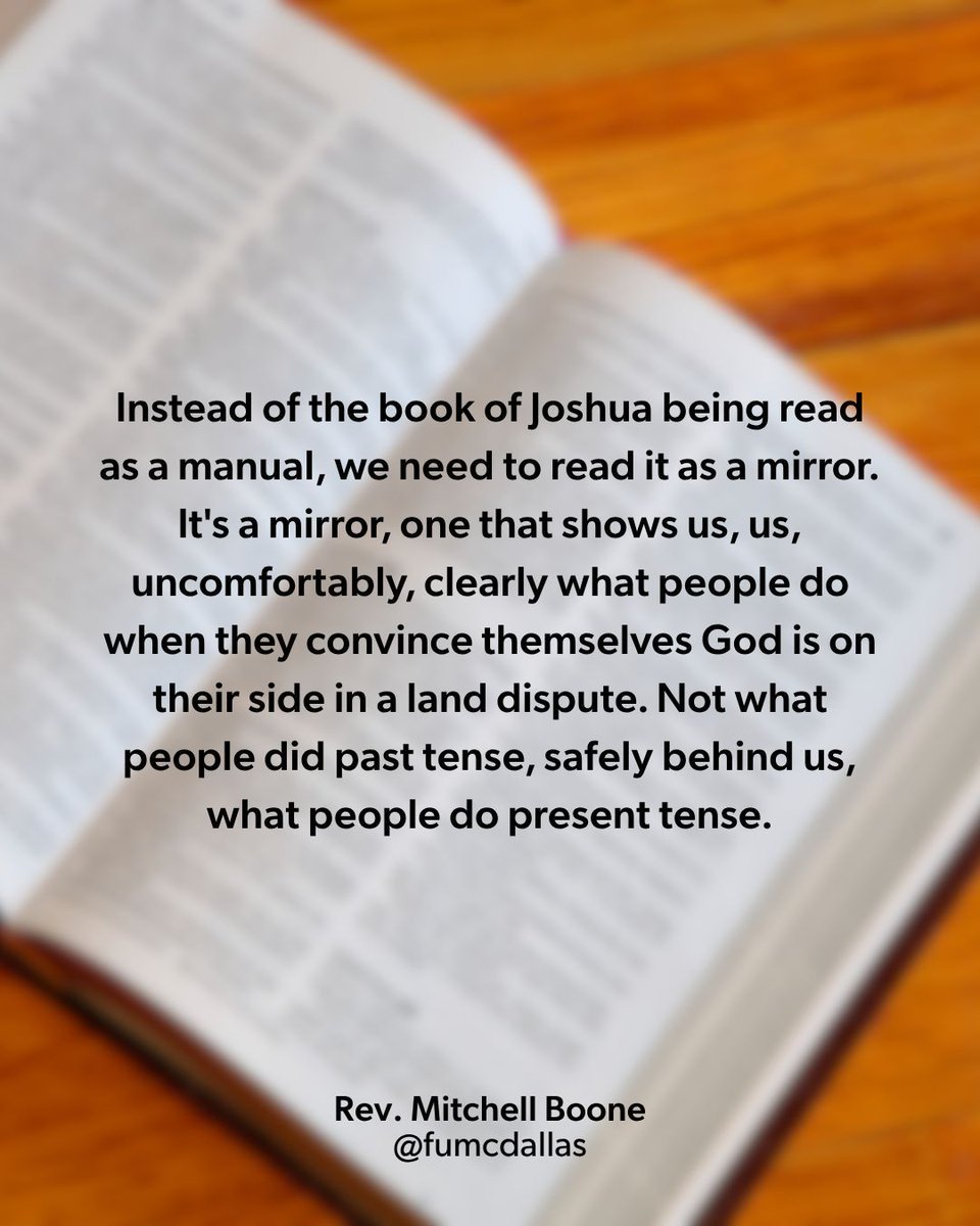 FUMCDallas's tweet photo. "The book of Joshua isn't a manual for how Christians should treat people. It's a mirror — showing us what happens when we convince ourselves God is on our side in a land dispute. Read it like a warning label, not a blessing." https://t.co/V3rxRIAMYV