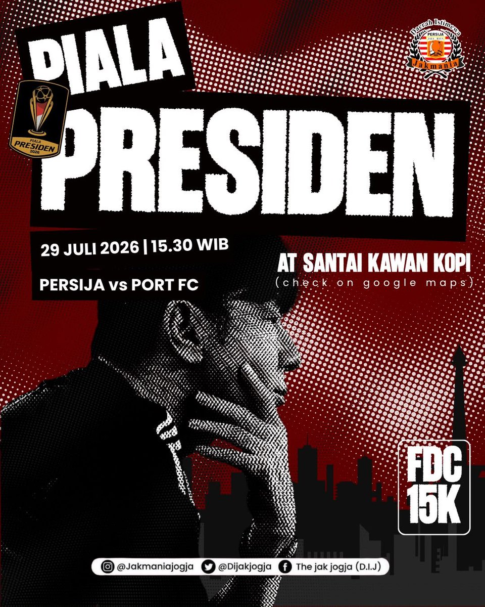 DIJakJogja's tweet photo. Piala Presiden 2026
Persija Vs Port fc
INFO NOBAR DAERAH ISTIMEWA JAKMANIA!!
📆 :  Rabu, 29 Juli 2026
⏰ : 15.30 WIB
🏠 : SANTAI KAWAN KOPI (on google maps)
💵 : RP. 15.000
SEE YOU JAK!!!

#persija #thejakmania #dukungpersijadarirantau #daerahistimewajakmania #DIJ https://t.co/BlzeUsyGVp