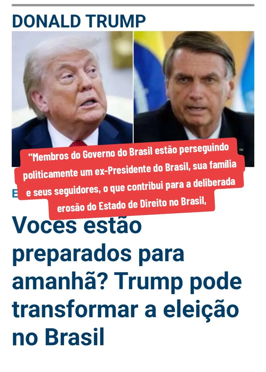 EnockFormiga's tweet photo. O Presidente Donald Trump publicará oficialmente amanhã um documento que denúncia formalmente a perseguição política promovida no Brasil contra Jair Bolsonaro, sua família e seus apoiadores.

No documento, a Casa Branca registra explicitamente:

"Membros do Governo do Brasil estão perseguindo politicamente um ex-Presidente do Brasil, sua família e seus seguidores, o que contribui para a deliberada erosão do Estado de Direito no Brasil, para a intimidação politicamente motivada naquele país e para abusos de direitos humanos."

O deputado Gil Diniz publicou:

PREPARADOS PARA AMANHÃ?? [...]

Essa denúncia oficial vinda da maior potência do planeta escancara para o mundo a gravidade do cenário brasileiro. A publicação oficial invalida a narrativa do sistema e prova que a intimidação e o desrespeito às garantias fundamentais no país já são reconhecidos e repudiados internacionalmente. @JornalDaCidadeO