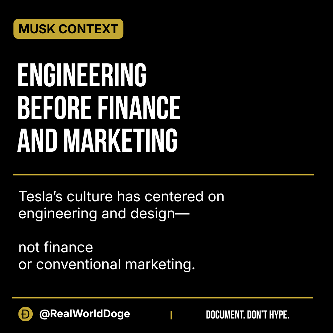 RealWorldDoge's tweet photo. Elon Musk has repeatedly emphasized that technology companies should be led through engineering and design—not primarily through finance or marketing.

That helps explain Tesla’s operating culture.

The company has often treated the product itself as its strongest message:

better batteries, manufacturing scale, software, charging infrastructure, and vehicle performance.

The principle is simple:

build something meaningfully better before trying to persuade people that it is better.

Whether one agrees with every Tesla decision or not, its engineering-first identity remains central to understanding the company.

#Tesla #Engineering #ElonMusk