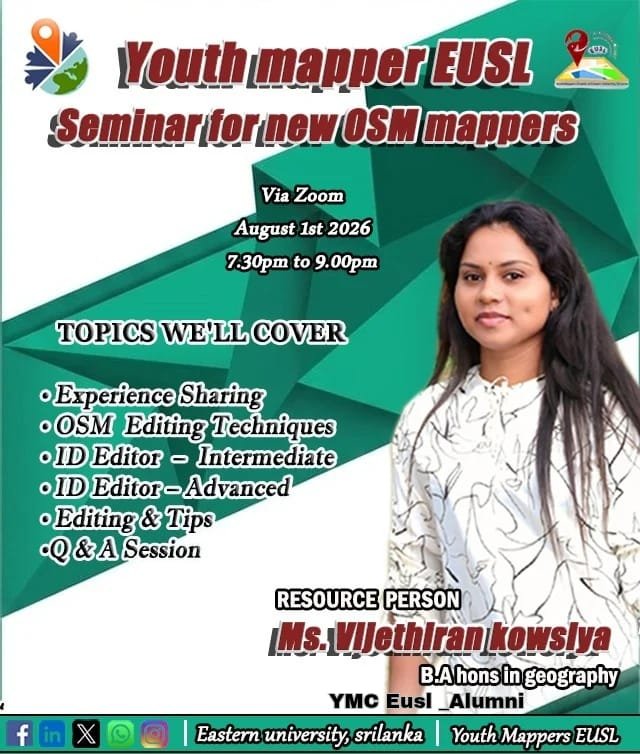 YouthMapper2k26's tweet photo. 📢 Join our Seminar for New OSM Mappers! 🌍🗺️
Learn OSM editing techniques, mapping tips, and gain hands-on experience with Ms. Vijethiran Kowsiya (YMC EUSL Alumna).
📅 1 Aug 2026 | 🕢 7:30–9:00 PM | 💻 Zoom
#YouthMappers #EUSL #OpenStreetMap #OSM #GIS #MappingForGood https://t.co/JHZAPeSa3c