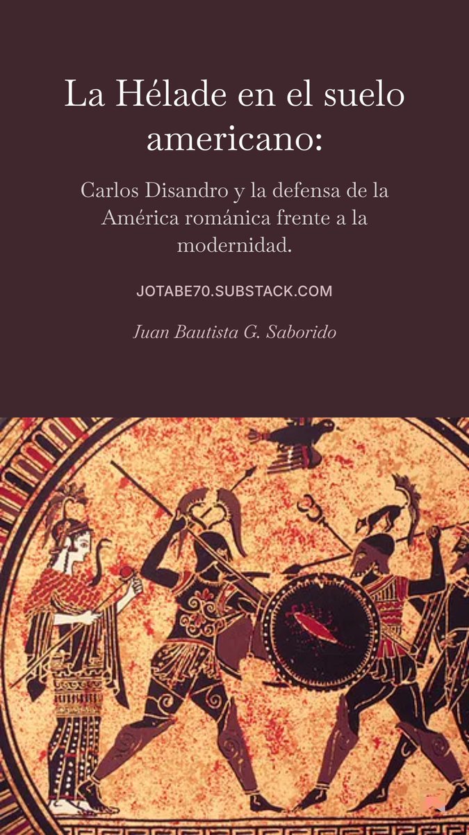 JBGSaborido's tweet photo. #CulturaClasica #Modernidad "La Hélade en el suelo americano:" 
¿Por qué volver a los clásicos? Carlos Disandro y la soberanía espiritual de la América románica frente a la disolución moderna. Nuevo artículo en el blog.
https://t.co/HaT2F1B3kk https://t.co/J8JrPnbX3h
