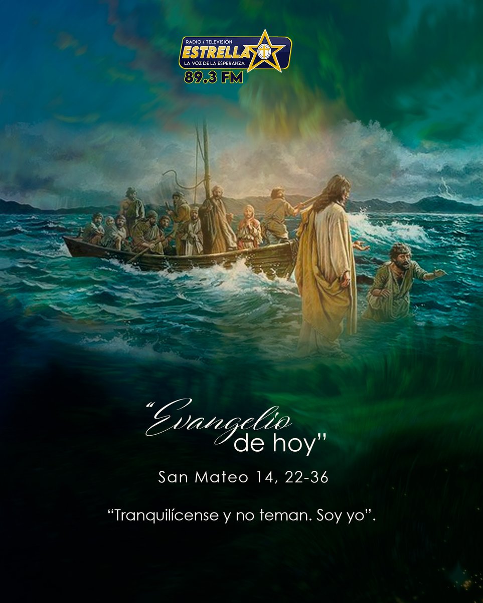 radioestrella's tweet photo. † Lectura del santo Evangelio según san Mateo (14, 22-36)
Palabra del Señor.
Gloria a ti, Señor Jesús.

#EvangelioDelDía #radioestrella893fm https://t.co/fubykS0Y3U