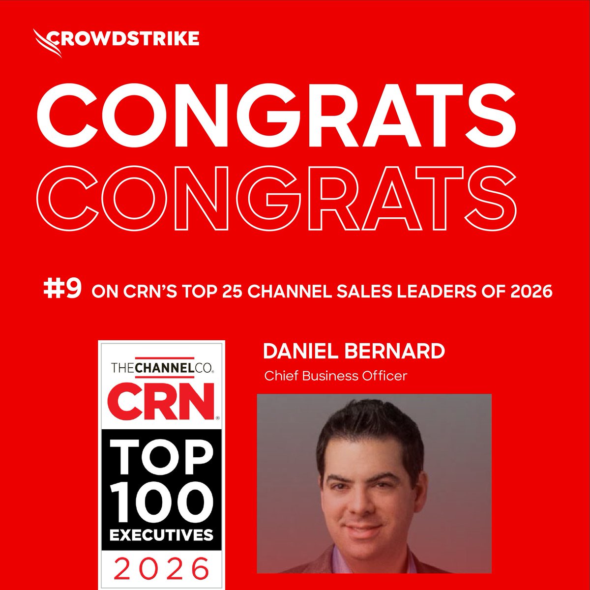 CrowdStrike's tweet photo. Congratulations to Daniel Bernard, CrowdStrike Chief Business Officer, on being named the highest-ranked pure-play cybersecurity leader on @CRN's Top 25 Channel Sales Leaders of 2026.

🏆 https://t.co/Gv4qoWbLMg https://t.co/Sh0cWjOGvV