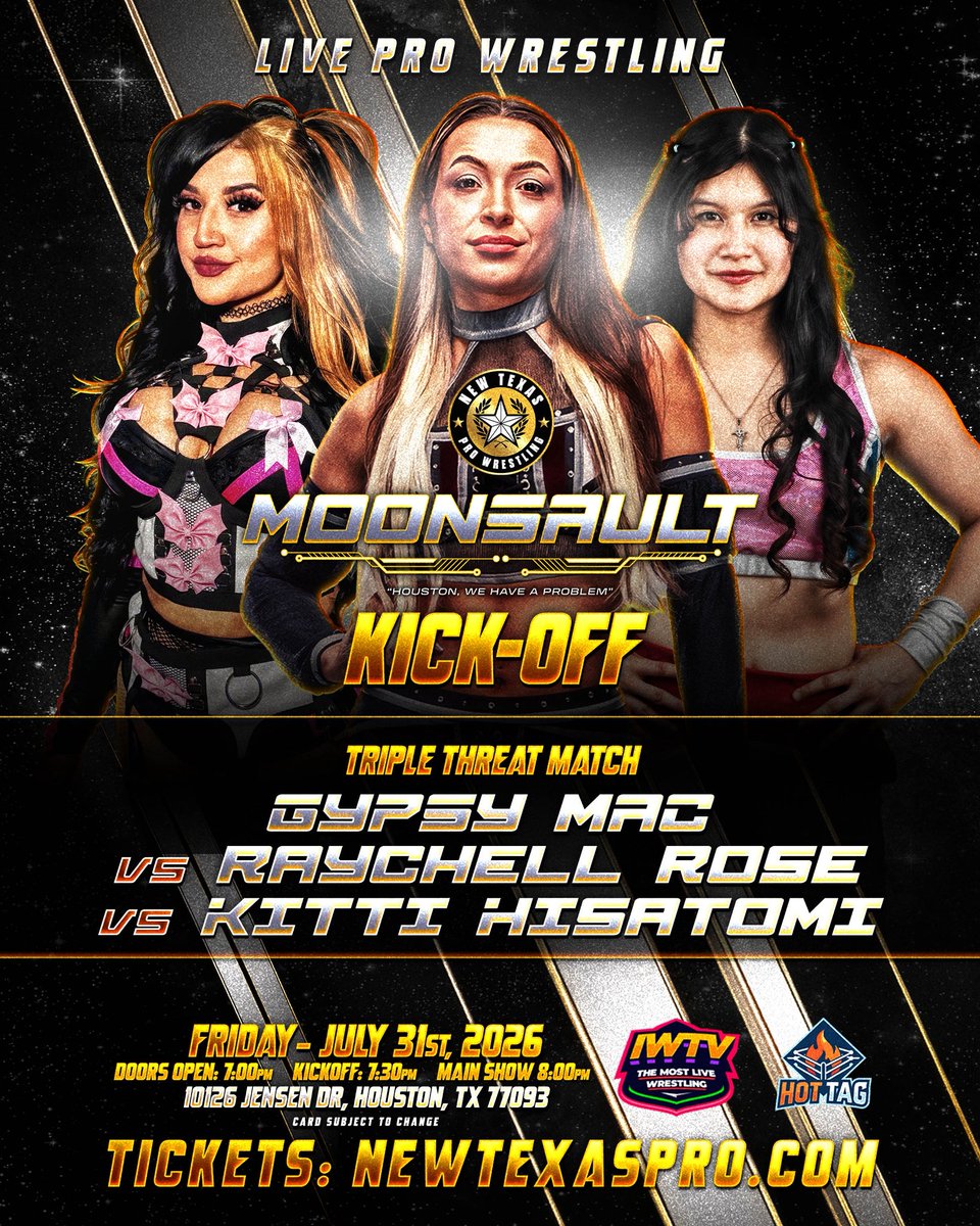 NewTexasPW's tweet photo. ❗️MATCH ANNOUNCEMENT❗️

Triple Threat Match:
@thegypsymac v @ItsRaychellRose v @KittiHisatomi 

Kick-Off Starts at 7:30!!

Already Announced:
- SYURI vs Vert 
- Danny (C) vs Izzy
- Dustin vs BlaQ
- Funaki (C) vs Oday 
+ more TBA 

Live on IWTV & YouTube 

#MoonSault • 7/31 • 7:30PM
HPA2 • Houston

Front Row is SOLD OUT!
🎟️: https://t.co/jQswDTPPbt