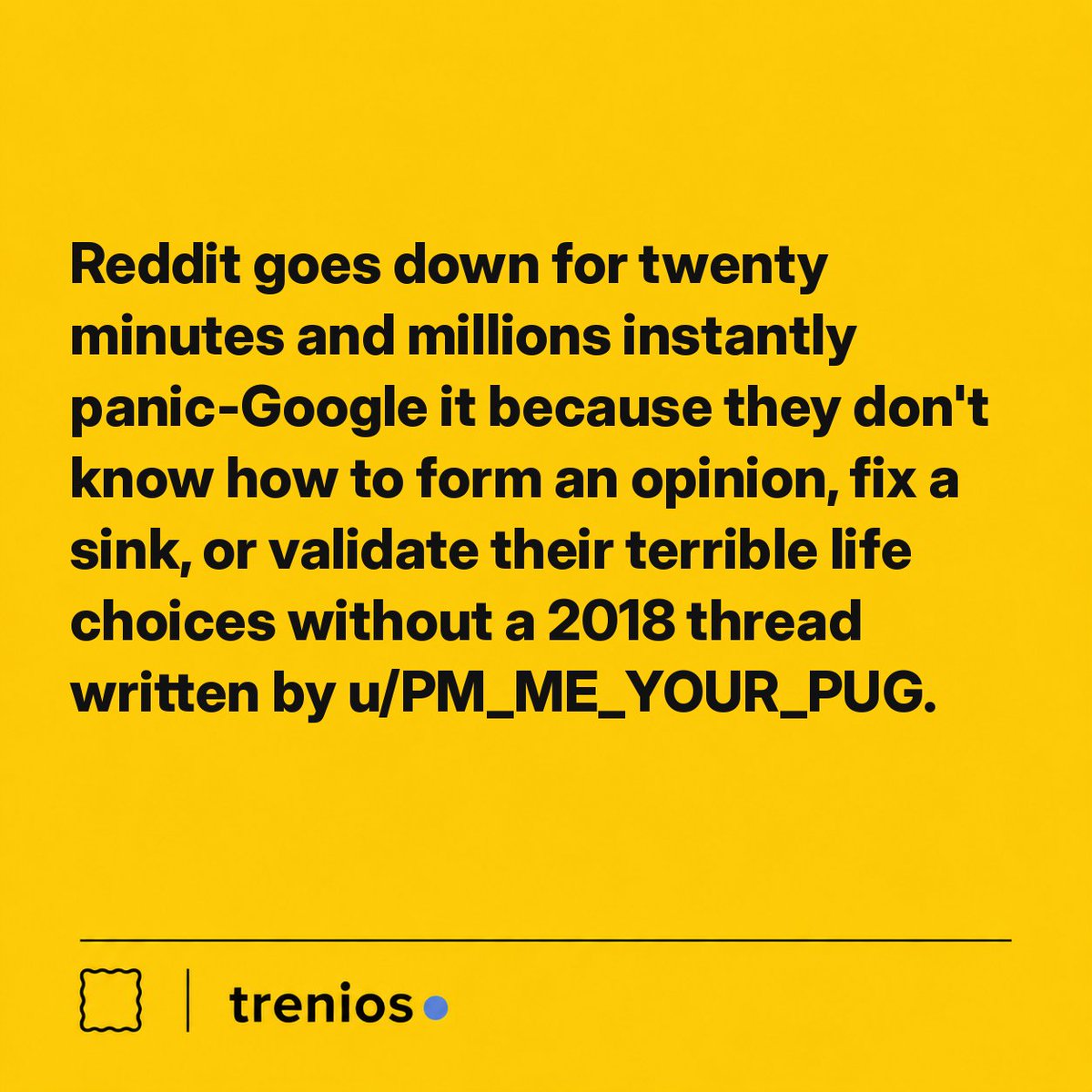 treniosx's tweet photo. Global productivity just accidentally skyrocketed.

#RedditDown #Downdetector #Reddit https://t.co/aSt70G9mUJ