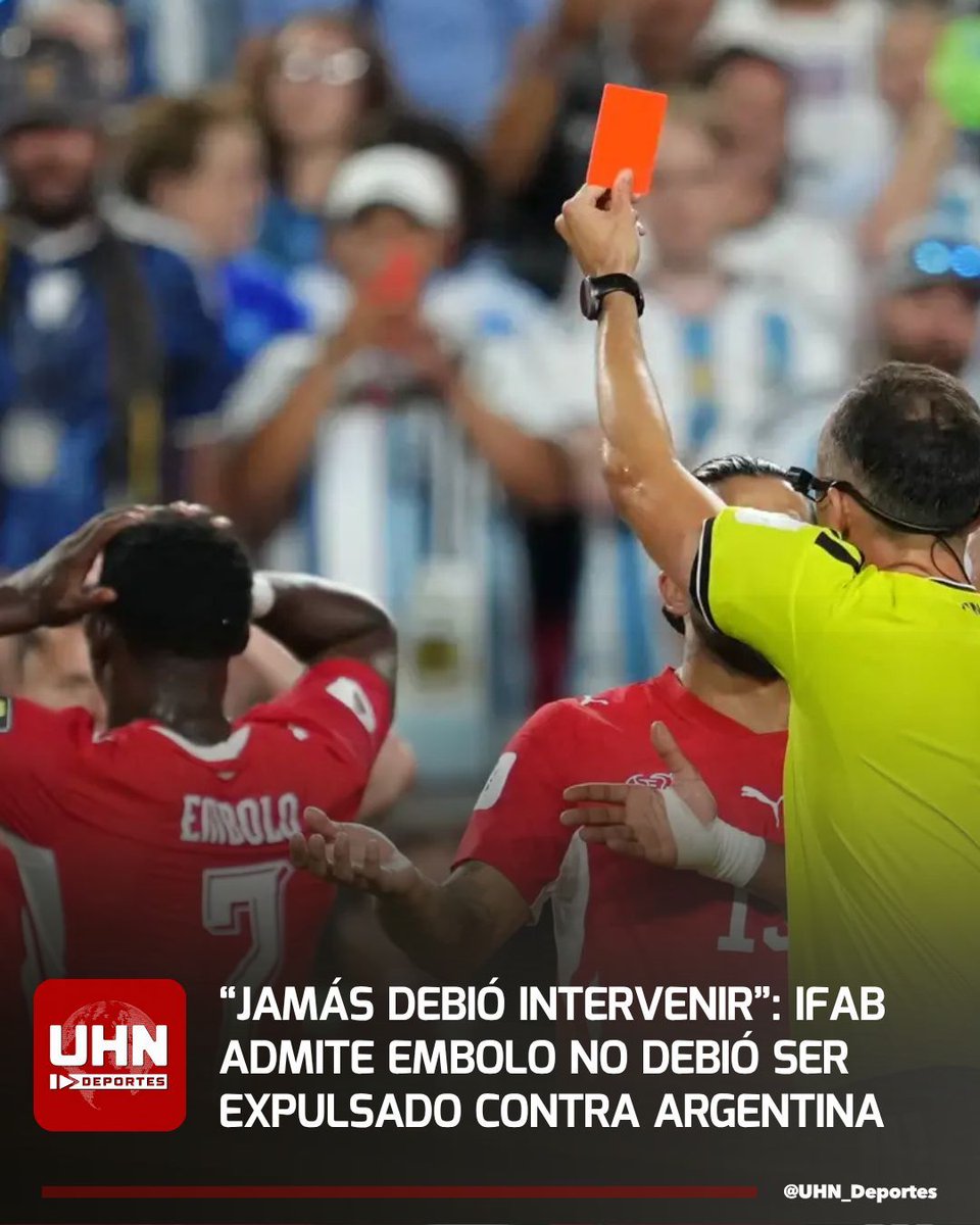 UHN_Deportes's tweet photo. 🇦🇷🇨🇭‼️ | ¡ESCÁNDALO MUNDIALISTA! — La IFAB admitió un grave error del VAR en los cuartos de final del Mundial 2026. El organismo confirmó que la tecnología violó el protocolo y que Breel Embolo nunca debió ser expulsado frente a Argentina, una decisión insólita que terminó perjudicando a Suiza en un cruce decisivo.