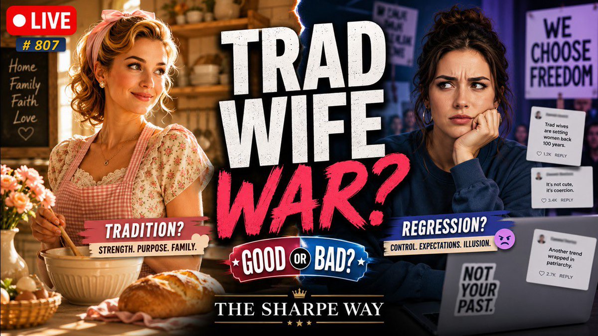 sharpe_way's tweet photo. 7/28/26 at 7pm ET.

Trad-wife culture is going viral, but is it a healthy return to family, femininity, faith, and homemaking—or a dangerous backlash against modern women? In this LIVE episode of The Sharpe Way, Larry Sharpe reviews a viral video on trad wives and breaks down why this movement is exploding across TikTok, YouTube, podcasts, and political culture.

We’ll discuss feminism, marriage, motherhood, dating, masculinity, gender roles, economic pressure, social media influence, religion, family values, women’s empowerment, and personal freedom. Why are some women embracing traditional wife culture, and why do so many women fight it? Is trad-wife life empowering, unrealistic, oppressive, or simply another valid choice? Join the live chat as we explore the good, the bad, and the future of relationships, family, work, and culture in America. Bring your questions, challenges, and real-life stories.

Find The Sharpe Way and support the show: https://t.co/TAjw13Td3P

Link to the Advocates: https://t.co/t3rjzrMohQ

Link to Video: https://t.co/jy7GeWqmKb

#TradWife #TradWifeCulture #Feminism #GenderRoles #FamilyValues #CultureWar