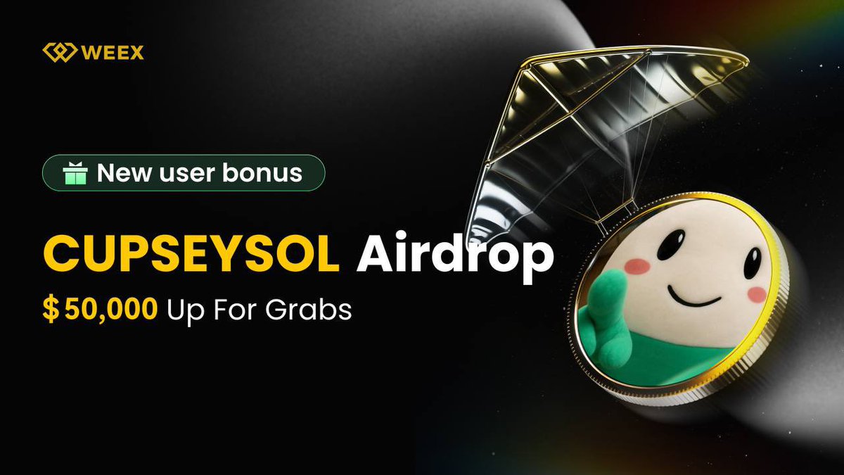 bashtk_'s tweet photo. CUPSEYSOL Airdrop — Share 50,000 USDT on WEEX! 🎁
First 1,000 users only!
• Register on WEEX
• Trade CUPSEYSOL/USDT
#CUPSEYSOL #WEEX #Airdrop https://t.co/DOwRk6ot9z