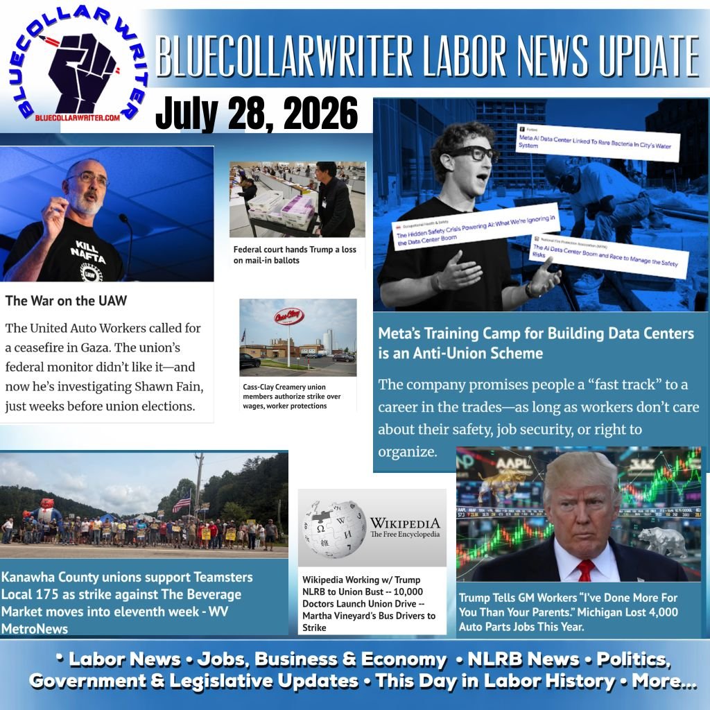 mattalley413's tweet photo. BlueCollarWriter Labor News Update - 7/28/2026:
https://t.co/NTtR0uaoen

#1u #UnionStrong #UnionYes #ItsBetterInAUnion #LaborHistory #NLRB #Jobs #Economy https://t.co/nURtY6MrhZ