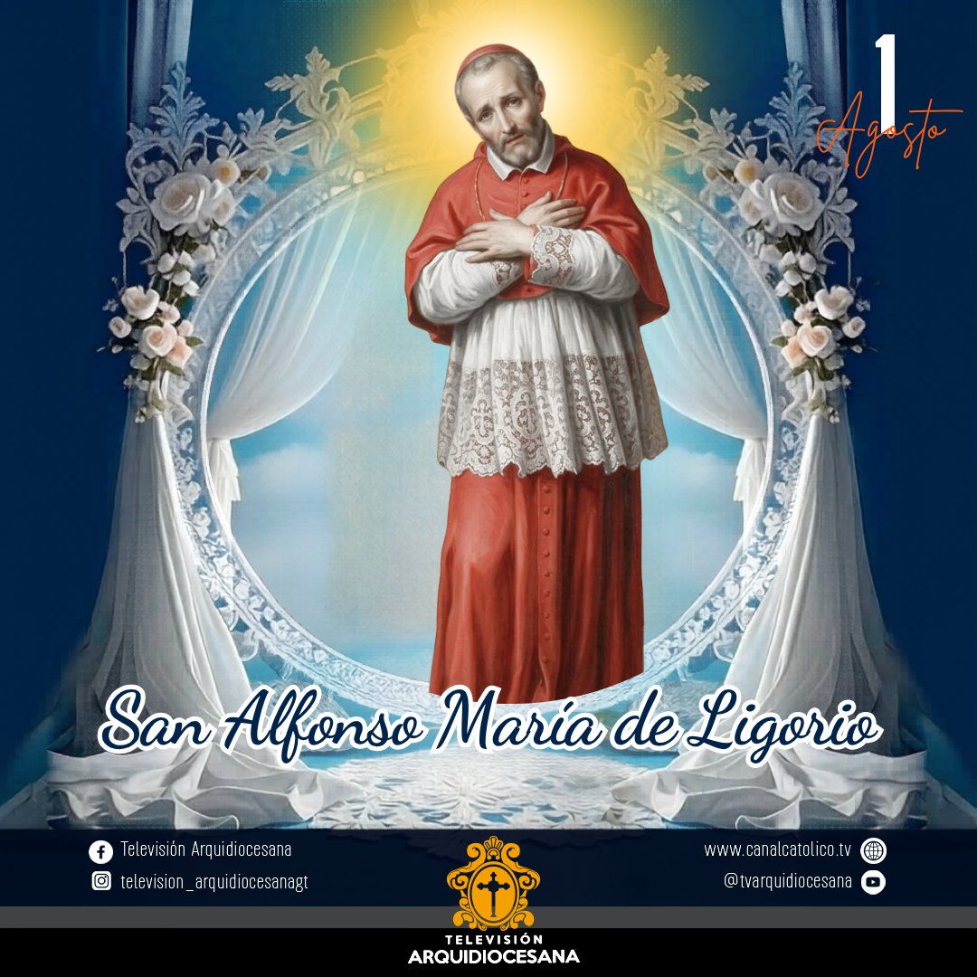 CanalCatolico63's tweet photo. El día de hoy 1ero. de agosto se celebra a San Alfonso de Ligorio el era un santo italiano, natural de Nápoles, nació el 27 de septiembre de 1696. Es autor de numerosas obras consideradas grandes aportes a la teología.
#TVA #televisionarquidiocesana https://t.co/U8OWyxTDER