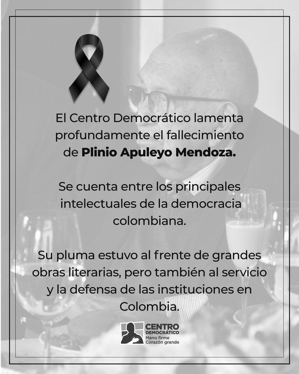 CeDemocratico's tweet photo. El Centro Democrático lamenta profundamente el fallecimiento de Plinio Apuleyo Mendoza.

Se cuenta entre los principales intelectuales de la democracia colombiana. Su pluma estuvo al frente de grandes obras literarias, pero también al servicio y la defensa de las instituciones en Colombia.

Nuestras condolencias a su familia y a todos quienes lo conocieron y admiraron. Que descanse en paz.