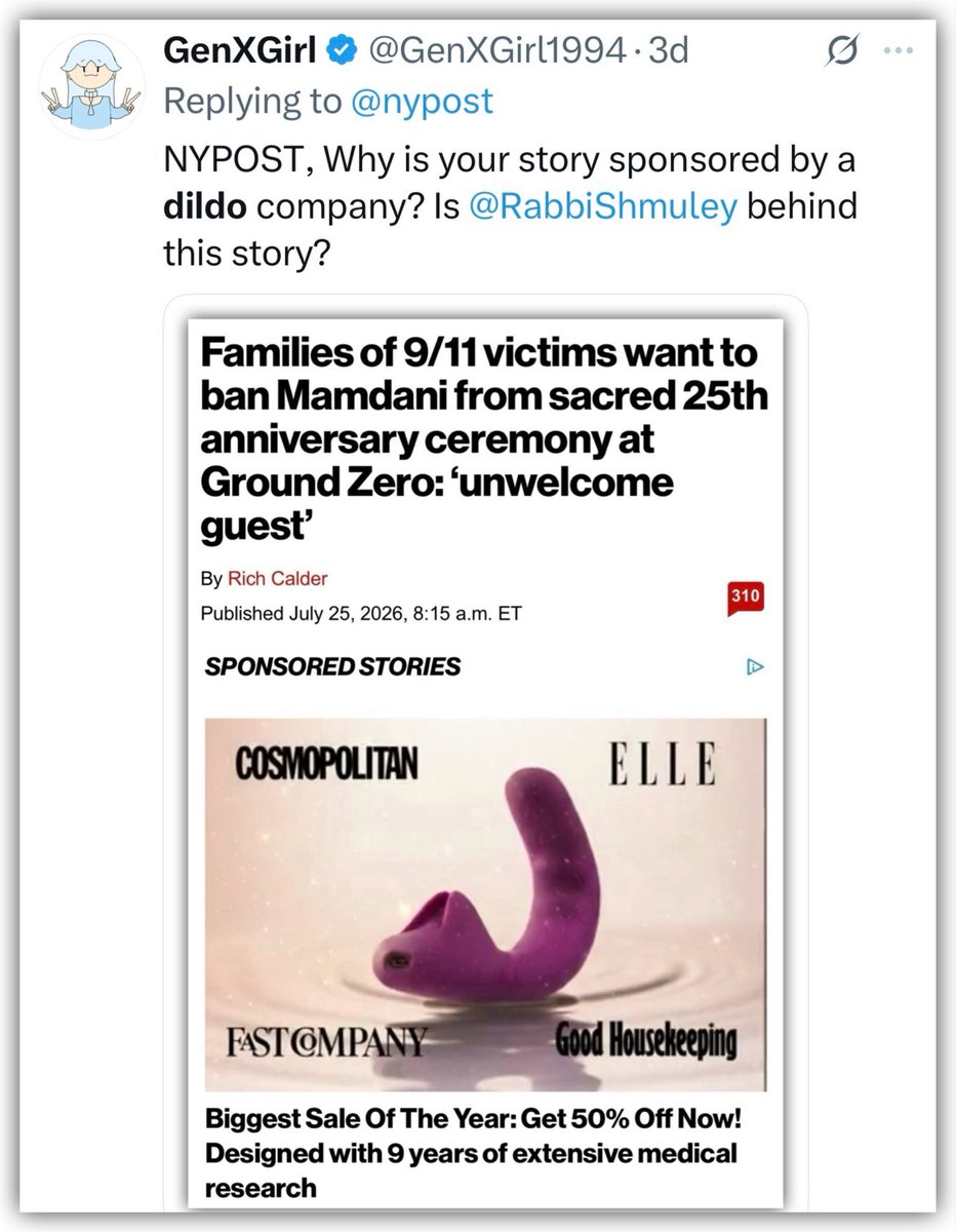 GenXGirl1994's tweet photo. My god, I was right!

This NYPost article which is sponsored by a dildo company (I’m not even joking), claiming 9/11 victims families want to ban Mamdani from the 25th anniversary was COMPLETELY FAKE. https://t.co/j8XRzCbkPz